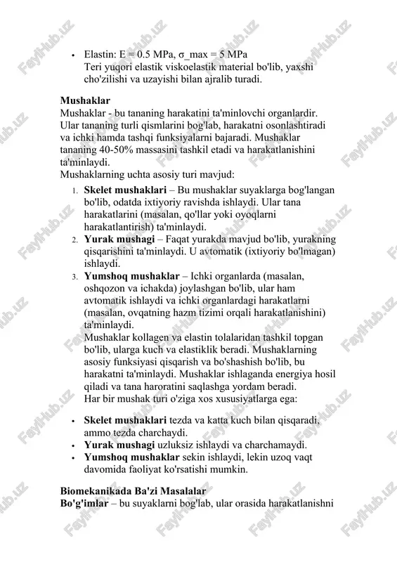 lar ham avtomatik ishlaydi va ichki organlardagi harakatlarni (masalan, ovqatning hazm tizimi orqali harakatlanishini) ta'minlaydi. mushaklar kollagen va elastin tolalaridan tashkil topgan bo'lib, ularga kuch va elastiklik beradi. mushaklarning asosiy funksiyasi qisqarish va bo'shashish bo'lib, bu harakatni ta'minlaydi. mushaklar ishlaganda energiya hosil qiladi va tana haroratini saqlashga yordam beradi. har bir mushak turi o'ziga xos xususiyatlarga ega: skelet mushaklari tezda va katta kuch bilan qisqaradi, ammo tezda charchaydi. yurak mushagi uzluksiz ishlaydi va charchamaydi. yumshoq mushaklar sekin ishlaydi, lekin uzoq vaqt davomida faoliyat ko'rsatishi mumkin. biomekanikada ba'zi masalalar bo'g'imlar – bu suyaklarni bog'lab, ular orasida harakatlanishni ta'minlovchi tuzilmalar hisoblanadi. bo'g'imlar tanadagi suyaklar orasidagi bog'lanishni ta'minlab, harakatni amalga oshiradi. ular turli shakl va funksiyalarga ega bo'lishi mumkin. bo'g'imlar uch xil turga bo'linadi: harakatsiz bo'g'imlar (sinartrozlar) – bu bo'g'imlar suyaklar orasida hech qanday harakatga yo'l qo'ymaydi. masalan, bosh suyagi suyaklari orasidagi bo'g'imlar. qisman harakatlanadigan bo'g'imlar (amfiartrozlar) – bu bo'g'imlarda suyaklar bir-biriga nisbatan …
