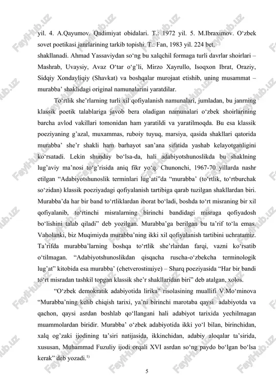 fikr bir muncha haqiqatga yaqindir. chindan ham murabba’ she’rlarining o‘zbek adabiyotidagi paydo bo‘lish chshmalari xalq og’zaki ijodidagi to‘rtlik qo‘shiqlrga borib bog’lanadi. biroq muallifning “... ikkinchidan, adabiy aloqalar ta’sirida, xususan, muhammad fuzuliy ijodi orqali xvi asrdan so‘ng paydo bo‘lgan bo‘lsa kerak” degan fikr taxminligicha qoladi. holbuki, ahmad yassaviy “devon” idagi aruzga ham tushadigan strofik band. demak, murabba’ she’riy shaklining paydo bo‘lishi va shakllanish taraqqiyoti to‘g’risida bahslashish, aniq ilmiy-nazariy xulosalarga kelish uchun asos bor. ushbu risola ham ana shunday maqsad bilan yuzaga keldi. 1.1 murabba’ va uning qadimgi turkiy she’riyatidagi namunalari murabba’ – to‘rtlik she’r navining o‘ziga xos shakllanish va inkishof tarixi bor, u poeziyaning eng qadimgi formalaridan biridir. uning paydo bo‘lishi, shakllanishi va taraqqiyot yo‘li ko‘p olimlarning diqqatini o‘ziga tortgan va ularning asarlarida muhim ilmiy fikrlar, faraziyalar ilgari surilgan. turkiy tillardagi qadimiy obidalarni, jumladan, xi asrda yaratilgan ikki muhim va monumental asarlar – “devoni lug’otit turk” va “qutadg’u bilig” asarlarini tadqiq …