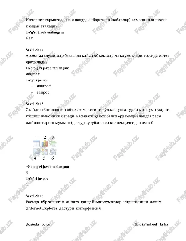 bazasida qaysi ob'ektlar ma'lumotlari asosida forma yaratiladi? savol berilgan emasdi to’g’ri javob: · zapros · jadval savol № 42 “axborot erkinligi printsiplari va kafolatlari to'g'risida”gi o'zbekiston respublikasi qonunining asosiy maqsadi: savol berilgan emasdi to’g’ri javob: axborot erkinligi printsipi va kafolatlariga rioya etilishini ta'minlash savol № 43 provayder serveriga foydalanuvchilarning veb-saytlari yoki boshqa axborotlarini joylashtirishga yordam beradigan xizmat qanday ataladi? savol berilgan emasdi to’g’ri javob: xosting savol № 44 microsoft excel – bu: savol berilgan emasdi to’g’ri javob: jadval muxarriri savol № 45 microsoft word dasturiga yuklangan joriy hujjatda «ctrl+pageup» tugmalar birikmasi bosilsa nima sodir bo'ladi? savol berilgan emasdi to’g’ri javob: hujjatning oldingi sahifasiga o'tish savol № 46 axborot resurslarida saqlanayotgan va ishlov berilayotgan, elektron raqamli imzo bilan tasdiqlangan va qog'oz ko'rinishidagi xujjat bilan bir xil yuridik kuchga ega bo'lgan axborot nima deb ataladi? savol berilgan emasdi to’g’ri javob: elektron xujjat savol № 47 quyida keltirilan saxifalarning qaysi biri o'zbekiston respublikasi …