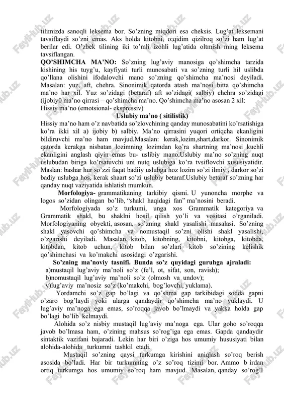 ikir-chikir, qalang‘i-qasang‘i, poyintar-soyintar, uvali-juvali,apil-tapil. juft so‘zlar qismlari ma’no jihatdan bir necha xil bo‘ladi: 1) bir turdagi yaqin predmetlarning nomlari: qosh-qovoq, oltin-kumush, qovun-tarvuz; 2) sinonim so‘zlar: kuch-quvvat, asta-sekin, keksa-qari; 3) butun va bo‘lak nomlari: oy-kun, vaqt-soat, tog‘-tosh; 4) antonim so‘zlar: kecha-kunduz, yaxshi-yomon, katta-kichik. 5. takroriy so‘zlar bir o‘zakning ikki marta takrorlanishidan hosil bo‘lgan so‘zlardir: 1)tub takroriy so‘zlar: katta-katta, ikkita-ikkita, o‘ynab-o‘ynab, yura-yura; 2)yasama takroriy so‘zlar: yor-yor (qo‘shiq nomi), yashik-yashik, qator-qator, bilinar-bilinmas, marjon-marjon (ter), shu-shu, o‘sha-o‘sha. takroriy so‘zlar ko‘plik, davomiylik, takror kabi ma’nolarni bildiradi: etak-etak gul, ayta-ayta charchadim. takroriy so‘zlarda ayni bir so‘zning takror holda qo‘llanishi natijasida grammatik ma’no ifodalanadi. ma’noni kuchaytirish uchun ketma-ket keltiriladigan so‘zlar takroriy so‘zlar hisoblanmaydi: havoni qara, havoni! grammatika til haqidagi fanning bir qismi bo‘lib, morfologiya va sintaksisdan iboratdir. morfologiya so‘zlarning grammatik ma’nolarini va shu ma’nolarni ifodalovchi grammatik shakllarni o‘rganuvchi bo‘limdir. sintaksisda so‘z birikmalari, gap va uning turlari o‘rganiladi. grammatika atamasi grekcha grammatikeso‘zidan kelib chiqqan bo‘lib, "o‘qish va yozish …