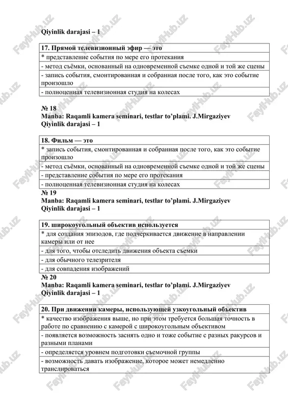 prostranstva - organizatsii kadra № 23 manba: raqamli kamera seminari, testlar to’plami. j.mirgaziyev qiyinlik darajasi – 1 23. obyazannosti rejissera pri mnogokamernoy s'emke * opredelenie tochek s'emki dlya operatorov, krupnostey s'emki, donesenie edinoy stilistiki s'emki do operatorov - imeet vozmojnost s pomoshyu pulta «podmeshivat» slaydi v obshiy videopotok - pomogaet zritelyu okunutsya v realnost proisxodyashego - vozmojnost davat izobrajenie, kotoroe mojet nemedlenno translirovatsya № 24 manba: raqamli kamera seminari, testlar to’plami. j.mirgaziyev qiyinlik darajasi – 1 24. skolko kamer neobxodimo dlya mnogokamernoy s'emki? * minimalno – 2 - minimalno – 1 - maksimalno – 2 - mnogo № 25 manba: raqamli kamera seminari, testlar to’plami. j.mirgaziyev qiyinlik darajasi – 1 25. pts rasshifrovivaetsya kak * “peredvijnaya televizionnaya stantsiya” i aktivno ispolzuetsya dlya “jivoy” videos'emki — s translyatsiey v pryamom efire - podgotovki s'emochnoy truppi - peredvijnie spetsialnie tumbi - s'emka proisxodyashego na stsene № 26 manba: raqamli kamera seminari, testlar …