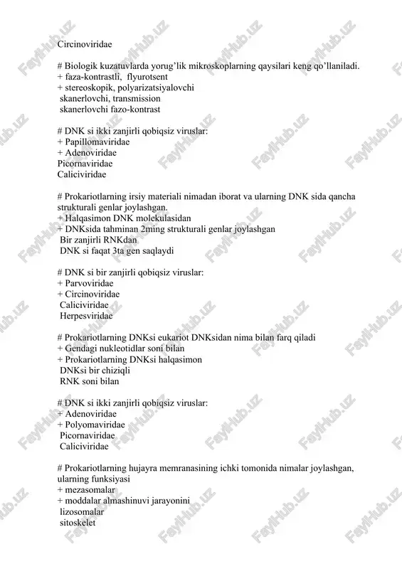 + odamlarda kasaliklar kelib chiqishida muhit omillarining ro’lini ko’rsatdi + irsiyatning ro’lini ko’rsatdi birinchi bo’lib odam va maymunni taqqoslagan gomologik organlar nazariyasi va homilalar o’xshahslik qonuniyatini tushuntirdi evolutsion talimotni yaratdi # bir zanjirli qobiqli viruslar: + phabdoviridae + togaviridae + flaviviridae parvoviridae circinoviridae reoviridae # hujayra nazaryasi qachon va qaysi olimlar tomonidan yaratilgan va to’ldirilgan. + 1838-1839 + shvan + shleyden + virxov va k.ber to’ldirgan 1665-yil r.guk va k.ber to’ldirgan r.broun shvan mendel to’ldirgan # prokariot organizmlarning aniqlang + bakteriyalar, + ko’k yashil suv utlari + sianobakteriyalar + mikoplazmalar usimliklar xayvonlar zamburuglar mikroorganizmlar # bakteriofaglarning tuzilishi bo’yicha viruslardan farqini belgilang: + bosh qismi + nuklein kislotasi faqat dnkdan iborat + dum qismi bo’ladi + xivchinlari bo’ladi nuklein kislotasi faqat rnkdan iborat ko’p hujayrali oqsil qilofga uralgan bir molekula nuklein kislota mavjud ham dnk, ham rnk ga ega # biologik kuzatuvlarda qanday mikroskoplar qo’llaniladi. + yorug’lik mikroskoplaridan –faza-kontrasli + luminetsent …