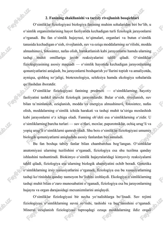 ni chuqur bilish orqali hosildorlikni oshirish, qurg‘oqchilik va sovuqqa chidamli navlar yaratish, o‘g‘itlardan oqilona foydalanish, fotosintez samaradorligini kuchaytirish va o‘simliklarni turli stress omillaridan himoya qilish imkoniyatlari yaratiladi. shuningdek, o‘simliklar fiziologiyasi ekologik muammolarni hal etishda, tabiiy resurslardan to‘g‘ri foydalanishda, genetik va biotexnologik tadqiqotlarni rivojlantirishda muhim o‘rin tutadi. shu sababli bu fan zamonaviy biologiya tizimida markaziy o‘rinni egallaydi va insoniyat hayotining barqaror rivojlanishida beqiyos ahamiyat kasb etadi. 3. o‘simliklar fiziologiyasining asosiy yo‘nalishlari va ahamiyati o‘simliklar fiziologiyasi fani o‘simlik hayotining turli tomonlarini o‘rganadigan bir necha asosiy yo‘nalishlarga ega. har bir yo‘nalish o‘simlik organizmining ma’lum bir fiziologik jarayonini chuqur tahlil qiladi va bu orqali o‘simliklarning yashash sharoitiga moslashuvi, rivojlanishi hamda hosil berish jarayonlarini ilmiy asosda tushuntiradi. o‘simliklar fiziologiyasining eng muhim yo‘nalishlaridan biri bu suv rejimi fiziologiyasi hisoblanadi. u o‘simliklarda suvning so‘rilishi, harakatlanishi, bug‘lanishi va suv muvozanatini saqlash mexanizmlarini o‘rganadi. suv o‘simlik hayoti uchun asosiy omil bo‘lib, hujayra tuzilishining barqarorligini ta’minlaydi, modda almashinuvining barcha bosqichlarida …