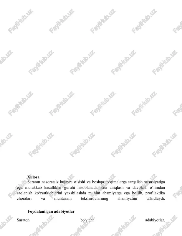 da muhim ahamiyatga ega boʻlib, profilaktika choralari va muntazam tekshiruvlarning ahamiyatini ta'kidlaydi. foydalanilgan adabiyotlar saraton bo'yicha adabiyotlar.