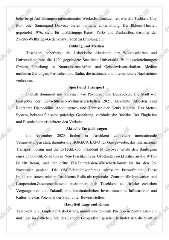 le veranstaltungen statt, darunter die horeca expo für gastgewerbe, das international transport forum und die e-techexpo. präsident mirziyoyev leitete den baubeginn eines 55.000-sitz-stadions in neu-taschkent ein. usbekistan rückt näher an die wto-beitritt heran, und der dritte eu-zentralasien-wirtschaftsforum ist für den 26. november geplant. die osce-medienkonferenz adressiert pressefreiheit. diese initiativen unterstreichen taschkents rolle als regionales zentrum für innovation und kooperation.zusammenfassend positioniert sich taschkent als brücke zwischen vergangenheit und zukunft, mit kontinuierlichen investitionen in infrastruktur und kultur, die das potenzial der stadt unter beweis stellen. hauptteil lage und klima taschkent, die hauptstadt usbekistans, nimmt eine zentrale position in zentralasien ein und liegt im östlichen teil des landes. geografisch gesehen befindet sich die stadt in einer fruchtbaren ebene, die durch den fluss chirchiq und seine nebenflüsse geprägt ist. diese lage am übergang zwischen den bergen des tian shan im norden und den weiten steppen im westen macht taschkent zu einem wichtigen knotenpunkt für …