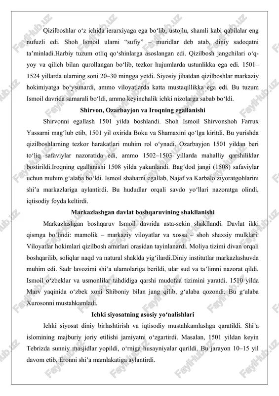 (1508) safaviylar uchun muhim gʻalaba boʻldi. ismoil shaharni egallab, najaf va karbalo ziyoratgohlarini shiʼa markazlariga aylantirdi. bu hududlar orqali savdo yoʻllari nazoratga olindi, iqtisodiy foyda keltirdi. markazlashgan davlat boshqaruvining shakllanishi markazlashgan boshqaruv ismoil davrida asta-sekin shakllandi. davlat ikki qismga boʻlindi: mamolik – markaziy viloyatlar va xossa – shoh shaxsiy mulklari. viloyatlar hokimlari qizilbosh amirlari orasidan tayinlanardi. moliya tizimi divan orqali boshqarilib, soliqlar naqd va natural shaklda yigʻilardi.diniy institutlar markazlashuvda muhim edi. sadr lavozimi shiʼa ulamolariga berildi, ular sud va taʼlimni nazorat qildi. ismoil oʻzbeklar va usmonlilar tahdidiga qarshi mudofaa tizimini yaratdi. 1510 yilda marv yaqinida oʻzbek xoni shiboniy bilan jang qilib, gʻalaba qozondi. bu gʻalaba xurosonni mustahkamladi. ichki siyosatning asosiy yoʻnalishlari ichki siyosat diniy birlashtirish va iqtisodiy mustahkamlashga qaratildi. shiʼa islomining majburiy joriy etilishi jamiyatni oʻzgartirdi. masalan, 1501 yildan keyin tebrizda sunniy masjidlar yopildi, oʻrniga husayniyalar qurildi. bu jarayon 10–15 yil davom etib, eronni shiʼa mamlakatiga aylantirdi. iqtisodiy jihatdan savdo …