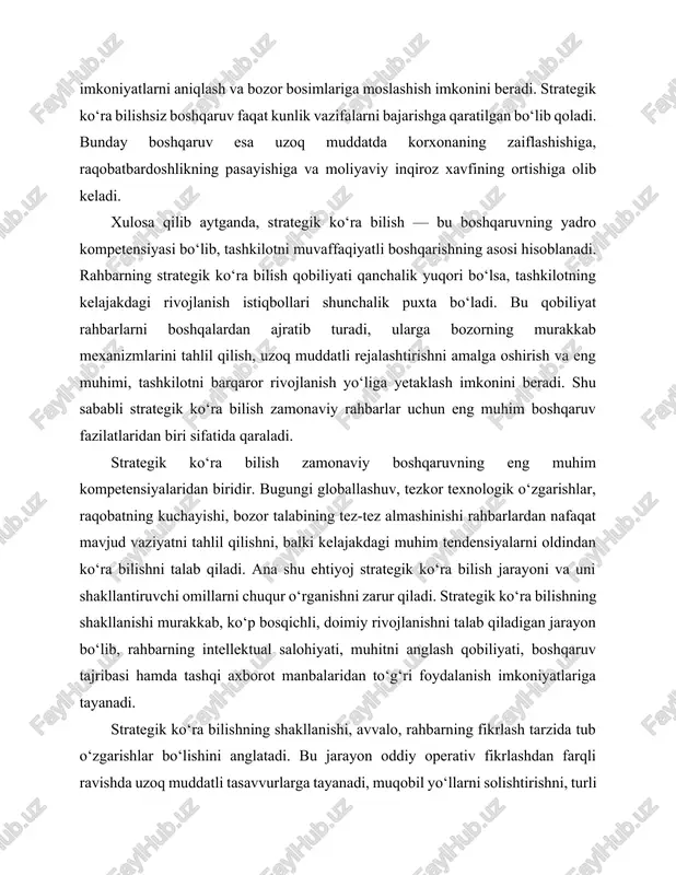 fikrlashdan farqli ravishda uzoq muddatli tasavvurlarga tayanadi, muqobil yo‘llarni solishtirishni, turli stsenariylar asosida qarorlar ishlab chiqishni, innovatsion yondashuvlarni qo‘llashni talab qiladi. shu bois strategik ko‘ra bilish qobiliyati tug‘ma emas — balki o‘rganiladigan, tajriba orttirish orqali rivojlanadigan, murakkab vaziyatlarni tahlil qilish jarayonida shakllanadigan intellektual ko‘nikma hisoblanadi. 1. strategik ko‘ra bilishning shakllanish jarayoni strategik ko‘ra bilishning shakllanishi bir necha bosqichlardan iborat bo‘lib, ular bir-biri bilan o‘zaro bog‘liq holda amalga oshadi. ✅ 1. tashqi muhitni tahlil qilish bosqichi strategik ko‘ra bilishning ilk bosqichi — bu tashqi muhitni chuqur tahlil qilishdir. tashqi muhitning iqtisodiy, siyosiy, ijtimoiy, texnologik, ekologik va huquqiy omillari tashkilot faoliyatiga bevosita ta’sir qiladi. pestel, swot, porterning 5 kuchi, bozor dinamikasi va raqobatchilar harakatlarini o‘rganish ushbu bosqichning ajralmas qismidir. rahbar tashqi muhitni chuqur o‘rgangan sayin, kelajakdagi o‘zgarishlarga tayyor bo‘lishi, real tahdid va imkoniyatlarni aniqlashi osonlashadi. ✅ 2. ichki muhitni baholash bosqichi strategik ko‘ra bilish tashqi omillarni bilish bilan cheklanmaydi. ichki muhit — …