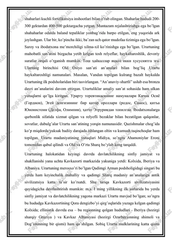 ang bazalt haykalda urartuning ilk podsholaridan biri tasvirlangan. “an’anaviy-shartli” uslub esa bronza davri an’analarini davom ettirgan. urartuliklar amaliy san’at sohasida ham ulkan yutuqlarni qo’lga kiritgan. urartu torevtikasining namunalari kichik osiyo (gordion), egey dengizining bir qator orollari (rodos, samos), qit'a yunonistoni (delfa, olimpiya), hatto etruriyadan topilgan. ibodatxonalarga qurbonlik sifatida xizmat qilgan va relyefli bezaklar bilan bezatilgan qalqonlar, sovutlar, dubulg’alar urartu san’atining yorqin namunasidir. qazishmalar chog’ida ko’p miqdorda yuksak badiiy darajada ishlangan oltin va kumush taqinchoqlar ham topilgan. urartu madaniyatining yutuqlari midiya, so’ngra ahamoniylar eroni tomonidan qabul qilindi va old va o’rta sharq bo’ylab keng tarqaldi. urartuning halokatidan keyingi davrda davlatchilikning sinfiy jamiyat va shakllanishi yana uchta kavkazorti markazida yakuniga yetdi: kolxida, iberiya va albaniya. urartuning merosxo’ri bo’lgan qadimgi arman podsholigidagi singari bu yerda ham keyinchalik mahalliy va qadimgi sharq madaniy an’analariga antik sivilizatsiya katta ta’sir ko’rsatdi. shu tariqa kavkazorti sivilizatsiyasini quyidagicha davrlashtirish mumkin: m.a. i ming yillikning ilk asrlarida bu yerda …