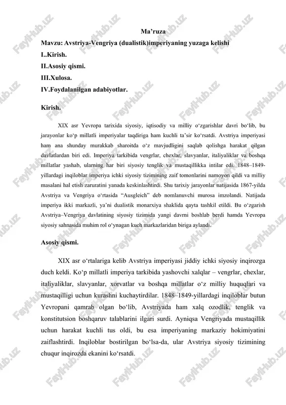 yillardagi inqiloblar butun yevropani qamrab olgan bo‘lib, avstriyada ham xalq ozodlik, tenglik va konstitutsion boshqaruv talablarini ilgari surdi. ayniqsa vengriyada mustaqillik uchun harakat kuchli tus oldi, bu esa imperiyaning markaziy hokimiyatini zaiflashtirdi. inqiloblar bostirilgan bo‘lsa-da, ular avstriya siyosiy tizimining chuqur inqirozda ekanini ko‘rsatdi. milliy masalalarning keskinlashuvi natijasida imperiya o‘zining avvalgi siyosiy tuzilmasini saqlab qololmasligi ayon bo‘ldi. shu sababli siyosiy barqarorlikni tiklash va vengriya bilan bo‘lgan munosabatlarni yaxshilash zaruriyati tug‘ildi.1867-yilda avstriya imperatori frans iosif va vengriya siyosiy elitalari o‘rtasida uzoq muzokaralar olib borilib, “ausgleich” deb ataluvchi murosa bitimi imzolandi. ushbu kelishuvga ko‘ra, imperiya ikki teng huquqli qismdan – avstriya va vengriyadan iborat bo‘lgan dualistik monarxiyaga aylandi. har ikki davlat o‘z parlamenti va hukumatiga ega bo‘lib, ichki siyosatni mustaqil yuritish huquqiga ega edi. tashqi siyosat, moliya va harbiy sohalar esa yagona markaz tomonidan boshqarildi. bu tizim avstriya imperiyasining parchalanishini vaqtincha to‘xtatdi va vengriya uchun siyosiy avtonomiya yaratdi. shu bilan birga, bu murosa …