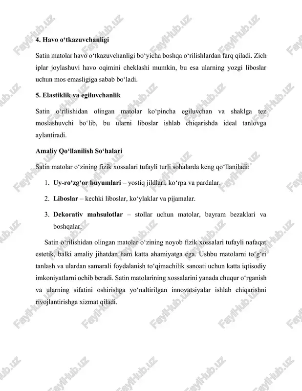 k satin: juda yumshoq, yengil va nafis. yaltirashi juda kuchli. · paxta satin: gigroskopik va nafas oluvchi, kundalik foydalanish uchun mos. · sintetik satin: elastik va mustahkam, ammo kamroq nafas oluvchi. satin o‘rilishidan olingan matoning fizik xossalari uni har xil maqsadlarda foydalanishga imkon beradi. uning silliq yuzasi, yengilligi va yaltirashi matoni nafis va amaliy qiladi. ammo to‘g‘ri parvarish qilinmasa, uning nozik tolalari tezda zarar ko‘rishi mumkin. satin matoning turli turlari esa har bir ehtiyojga mos ravishda tanlanishi mumkin. shu sababli, satin mato to‘qimachilik mahsulotlari ichida o‘ziga xos o‘ringa ega. satin o‘rilishi, to‘qimachilik sanoatida keng qo‘llaniladigan usullardan biri bo‘lib, nozik va silliq matolarni hosil qilishda asosiy ahamiyatga ega. bu usulda to‘qimalarning joylashuvi va ular o‘rtasidagi aloqalar maxsus tartibda amalga oshiriladi, bu esa matoning fizik xossalariga o‘ziga xos ta'sir ko‘rsatadi. satin o’rilishining xususiyatlari satin o‘rilishida har bir ip o‘z navbatida bir necha ip ustidan o‘tib, keyin esa tagidan o‘tadi. ushbu naqsh to‘qimaning …