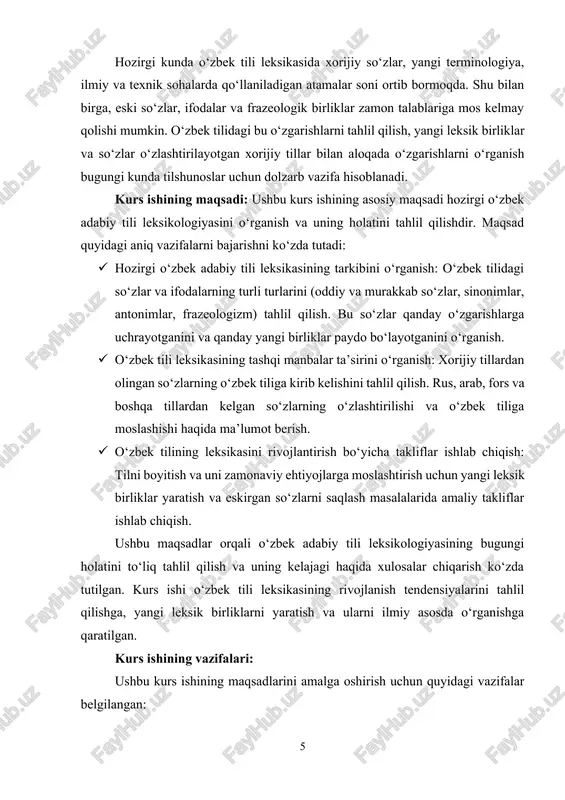 yangi leksik birliklar yaratish va eskirgan so‘zlarni saqlash masalalarida amaliy takliflar ishlab chiqish. ushbu maqsadlar orqali o‘zbek adabiy tili leksikologiyasining bugungi holatini to‘liq tahlil qilish va uning kelajagi haqida xulosalar chiqarish ko‘zda tutilgan. kurs ishi o‘zbek tili leksikasining rivojlanish tendensiyalarini tahlil qilishga, yangi leksik birliklarni yaratish va ularni ilmiy asosda o‘rganishga qaratilgan. kurs ishining vazifalari: ushbu kurs ishining maqsadlarini amalga oshirish uchun quyidagi vazifalar belgilangan: · o‘zbek adabiy tili leksikasining tarkibini tahlil qilish: hozirgi o‘zbek tilida mavjud bo‘lgan so‘zlar va frazeologik birliklarning tahlilini o‘rganish, leksik birikmalarni to‘g‘ri tasniflash va ularning semantik xususiyatlarini aniqlash. · leksik o‘zgarishlarni aniqlash: zamonaviy o‘zbek tilida so‘zlarning ma’nosidagi o‘zgarishlar, yangi so‘zlarning kirib kelishi va eski so‘zlarning eskirishi jarayonlarini o‘rganish. · xorijiy tillarning o‘zbek tiliga ta’siri: xususan, rus, arab, ingliz va boshqa tillardan olingan so‘zlarning o‘zbek tilidagi o‘zlashtirish jarayonlarini tahlil qilish va ularning leksik tarkibiga qanday ta’sir ko‘rsatganini aniqlash. · leksikologiyaning zamonaviy muammolarini o‘rganish: o‘zbek tilidagi leksik …