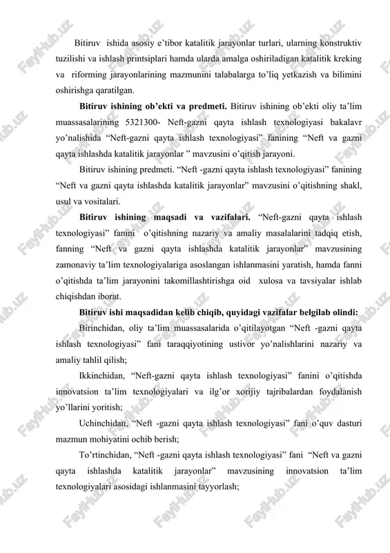 a’minlash bo’yicha qo’shimcha chora-tadbirlar to’g’risida”gi pq-3775 sonli qarorlarining mazmun-mohiyati o’rganilib, bitiruv ishining kirish qismini shakllantirishda ulardan foydalanildi. mazkur qarorlar ta’lim-tarbiya tizimini tubdan o’zgartirish, uni yangi zamon talabi darajasiga ko’tarish, barkamol avlod, yetuk va raqobatbardosh komil insonni tarbiyalashga qaratilgan. shuningdek, o’zbekiston respublikasi «ta’lim to’g’risida»gi qonuni, o’zbekiston respublikasi prezidenti shavkat mirziyoevning 2017-2021 yillarda “o’zbekiston respublikasini rivojlantirishning beshta ustuvor yo’nalishi bo’yicha harakatlar strategiyasi” kabi huquqiy normativ hujjatlar o’rganib chiqildi. bitiruv ishini tayyorlashda, bitiruv ishini tayyorlashda mutaxassis olimlardan vladimirov a.i. kataliticheskiy “kreking s kipyashim (psevdoojijeennim) sloem katalizatora”. reaktorno-regeneratorniy blok. – m.: neft i gaz, 1992.– 47 s. ch. tomas. «promishlennix katalicheskie protsessi i effektivnix katalizatori» m., mir, 1973, 271 str. adabiyotlar va boshqa manbaalarda keltirilgan mahlumotlarni tahlil qilib amalga oshirildi. pedagog olimlardan z.s.salimov, s.m.saydaxmedov, b.n.hamidov, s.m turobjonov, u.ziyamuhamedovalar tomonidan yaratilgan ilmiy-metodik adabiyotlar o’rganildi va tahlil qilindi. bitiruv ishining nazariy va amaliy ahamiyati. oliy ta’lim muassasalari 5321300 – neft va neft-gazni qayta ishlash texnologiyasi bakalavr …
