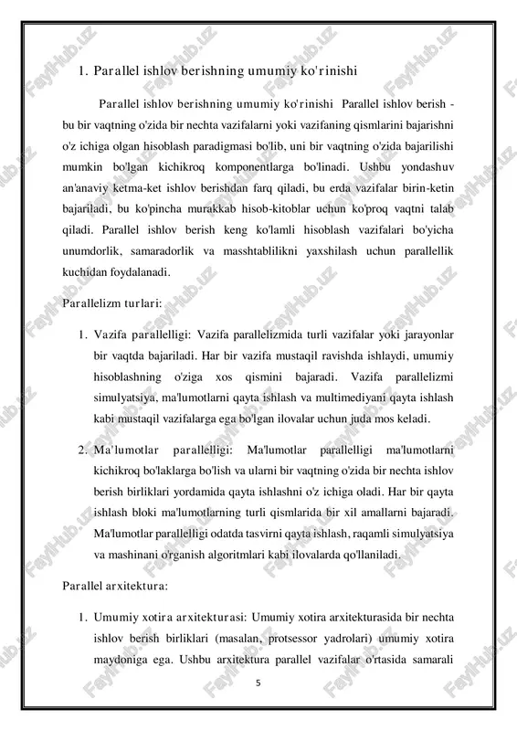 . yukni muvozanatlash: foydalanishni maksimal darajada oshirish va bo'sh vaqtni kamaytirish uchun hisoblash ish yuklarini qayta ishlash birliklari bo'ylab teng ravishda taqsimlash. 3. aloqa uchun qo'shimcha xarajatlar: ishlashning pasayishini minimallashtirish uchun taqsimlangan xotira arxitekturalarida aloqa yukini va kechikish vaqtini boshqarish. 4. masshtablilik: muammo o'lchamlari va hisoblash resurslarini oshirish bilan samarali miqyoslashi mumkin bo'lgan parallel algoritmlar va arxitekturalarni loyihalash. ilovalar: parallel ishlov berish turli domenlardagi ilovalarni topadi, jumladan:  ilmiy simulyatsiya va modellashtirish  katta ma'lumotlarni tahlil qilish va qayta ishlash  tasvir va signalni qayta ishlash  hisoblash moliyasi va risklarni tahlil qilish  sun'iy intellekt va mashinani o'rganish xulosa qilib aytganda, parallel ishlov berish murakkab hisoblash vazifalarini samarali hal qilish uchun parallellik kuchidan foydalangan holda hisoblashni inqilob qiladi. turli arxitekturalar va dasturlash modellari bo'yicha parallelizmni qo'llagan holda, tashkilotlar ilm-fan, texnologiya va sanoatdagi yutuqlarga yo'l ochib, o'z ilovalarida yaxshilangan ishlash, masshtablilik va sezgirlikni ochib beradi. 8 2. parallel dasturlash modellari …