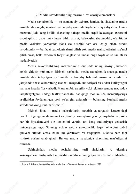 shakllantirish. umuman olganda, media savodxonlik shaxsga nafaqat axborotni qabul qilish va baholashni o‘rgatadi, balki media maydonida faol, mas’uliyatli va xavfsiz harakat qilish imkonini ham beradi. bu ko‘nikmalar yosh avlodni axborot makonida mustaqil fikrlashga, ongli qarorlar qabul qilishga va jamiyatdagi o‘z o‘rnini topishga tayyorlaydi.4 4 potter w.j. media literacy. – sage publications, 2019. 7 3. media savodxonlikning jamiyat va shaxs hayotidagi mohiyati bugungi kunda media vositalari nafaqat axborot tarqatish vositasi sifatida, balki jamiyatning siyosiy, iqtisodiy, madaniy va ijtimoiy hayotida muhim omilga aylangan. media platformalari insonlarning dunyoqarashi, qadriyatlari va fikrlash tarziga sezilarli ta’sir ko‘rsatadi. shuning uchun media savodxonlik shaxs va jamiyat uchun faqat zarur ko‘nikma emas, balki hayotning ajralmas qismidir. media savodxonlikning jamiyatdagi mohiyati: jamiyatda media savodxonlikning asosiy vazifalaridan biri — axborot makonida yuzaga keladigan noto‘g‘ri, manipulyativ va yolg‘on axborot oqimidan himoya qilishdir. axborot texnologiyalarining rivojlanishi bilan axborot oqimi keskin oshdi, biroq uning sifati har doim ham yuqori bo‘lmaydi. ko‘pincha yolg‘on yangiliklar, …