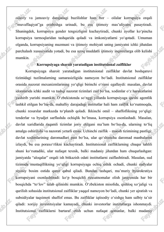 amiyatni ichki jihatdan parchalash xususiyatida yotadi, bu esa uzoq muddatli ijtimoiy inqirozlarga olib kelishi mumkin. korrupsiyaga sharoit yaratadigan institutsional zaifliklar korrupsiyaga sharoit yaratadigan institutsional zaifliklar davlat boshqaruvi tizimidagi tuzilmalarning samarasizligida namoyon bo‘ladi. institutsional zaifliklar orasida nazorat mexanizmlarining yo‘qligi birinchi o‘rinni egallaydi: masalan, davlat idoralarida ichki audit va tashqi nazorat tizimlari zaif bo‘lsa, xodimlar o‘z harakatlarini yashirib yurishi mumkin. o‘zbekistonda so‘nggi yillarda korrupsiyaga qarshi agentlik tashkil etilgan bo‘lsa-da, mahalliy darajadagi institutlar hali ham zaiflik ko‘rsatmoqda, chunki resurslar markazda to‘planib qoladi. ikkinchi omil – shaffoflikning yo‘qligi: tenderlar va byudjet sarflashda ochiqlik bo‘lmasa, korrupsiya osonlashadi. masalan, davlat xaridlarida raqamli tizimlar joriy etilgani ma’lum bo‘lsa-da, ularning to‘liq amalga oshirilishi va nazorati yetarli emas. uchinchi zaiflik – maosh tizimining pastligi: davlat xodimlarining daromadlari past bo‘lsa, ular qo‘shimcha daromad manbalarini izlaydi, bu esa poraxo‘rlikni kuchaytiradi. institutsional zaifliklarning chuqur tahlili shuni ko‘rsatadiki, ular nafaqat texnik, balki madaniy jihatdan ham chuqurlashgan: jamiyatda “aloqalar” orqali ish bitkazish odati institutlarni …