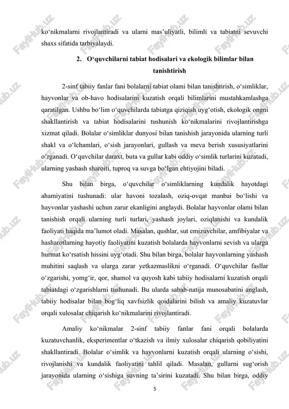 lar o‘zgarishi, yomg‘ir, qor, shamol va quyosh kabi tabiiy hodisalarni kuzatish orqali tabiatdagi o‘zgarishlarni tushunadi. bu ularda sabab-natija munosabatini anglash, tabiiy hodisalar bilan bog‘liq xavfsizlik qoidalarini bilish va amaliy kuzatuvlar orqali xulosalar chiqarish ko‘nikmalarini rivojlantiradi. amaliy ko‘nikmalar 2-sinf tabiiy fanlar fani orqali bolalarda kuzatuvchanlik, eksperimentlar o‘tkazish va ilmiy xulosalar chiqarish qobiliyatini shakllantiradi. bolalar o‘simlik va hayvonlarni kuzatish orqali ularning o‘sishi, rivojlanishi va kundalik faoliyatini tahlil qiladi. masalan, gullarni sug‘orish jarayonida ularning o‘sishiga suvning ta’sirini kuzatadi. shu bilan birga, oddiy eksperimentlar yordamida ob-havo hodisalarining o‘sish jarayoniga ta’siri, tuproq turiga qarab o‘simliklarning rivojlanishi kabi masalalarni o‘rganadi. bolalar kuzatuvlar va tajribalar natijasida oddiy xulosalar chiqarishni o‘rganadi. masalan, qaysi tuproq turi gullarning tezroq o‘sishiga yordam berishini aniqlash yoki suv yetishmasa o‘simlikning rivojlanishi sekinlashishini tushunish. bu jarayon bolalarda sabab-natija munosabatini anglash va mantiqiy fikrlashni rivojlantiradi. amaliy ko‘nikmalarni rivojlantirishda bolalar mustaqil kuzatuvlar o‘tkazish bilan birga, guruhda ham ishlashni o‘rganadi. masalan, sinfda kichik guruhlar bo‘lib ekologik loyihalar …