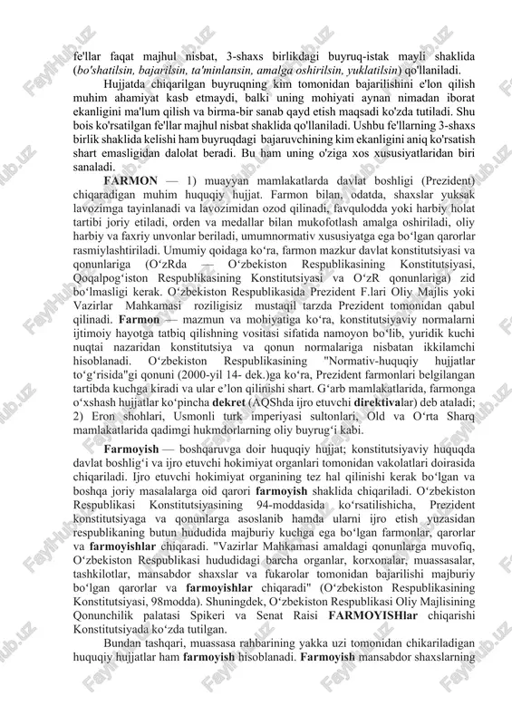fe’llar bosh bilan yoziladi. familiya ham bosh harflar bilan, ismi va ota ismi esa matnda oddiy harflar bilan yoziladi (masalan, sobit xolmatovich karimov). huquq maslahatchisi buyruqni ko‘rishda quyidagilarga e’tibor beradi: masalani buyruq bilan rasmiylashtirish maqsadga qanchalik to‘g‘ri kelishi; buyruq loyihasi amaldagi qonunlarga, hukumat qarorlariga qanchalik muvofiq kelishi; mazkur idoraning ilgari berilgan buyruqlariga mos kelishi kabi. buyruqning til xususiyatlari xususida hujjatchilikda farmoyish hujjatlari orasida eng ko'p foydalaniladigan hujjat -bu buyruqdir. ushbu ma'muriy hujjat nomidan ham ko'rinib turibdiki, siz, men, har bir shaxs, yoinki jamoa qat'iy bajarishi, bo'ysunishi lozim bo'lgan huquqiy va qonuniy hujjat. boshqa hujjatlardan uni ajratib turuvchi jihat, buyruqda doimo "buyuraman" so'zining mavjudligidir. buyurmoq fe'lining lug'aviy ma'nosini tahlil qilamiz: buyurmoq. 1. istak-talabni bajarishga ko'rsatma bermoq; buyruq bermoq, amr, farmon qilmoq. 2. biror narsani tayyorlab berish uchun murojaat qilmoq; buyurtma bermoq, buyurtirmoq. 3. topshirmoq, bermoq (qonun yo'li bilan). 4. tavsiya qilmoq, yozib bermoq, (dori-darmon, parhez va shu kabilar haqida). 6. taqdir …