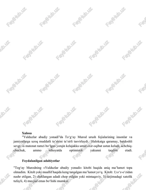 i boʻlgan yorqin kelajakka umid oxir-oqibat ustun keladi, achchiq-chuchuk, ammo nihoyatda optimistik yakunni taqdim etadi. foydalanilgan adabiyotlar "togʻay murodning «yulduzlar abadiy yonadi» kitobi haqida aniq maʼlumot topa olmadim. kitob yoki muallif haqida keng tarqalgan maʼlumot yoʻq. kitob: 1) oʻz-oʻzidan nashr etilgan, 2) cheklangan adadi chop etilgan yoki mintaqaviy, 3) tarjimadagi xatolik tufayli, 4) mavjud emas boʻlishi mumkin