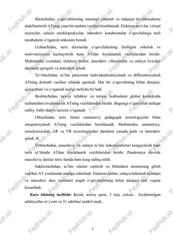 tirish ham tarix ta’limida atdan foydalanish vazifalaridan biridir. pandemiya davrida masofaviy darslar tarix fanida ham keng tatbiq etildi. sakkizinchidan, ta’lim sifatini oshirish va bilimlarni monitoring qilish vazifasi at yordamida amalga oshiriladi. elektron testlar, onlayn baholash tizimlari va interaktiv dars vositalari orqali o‘quvchilarning bilim darajasi real vaqtda kuzatiladi. kurs ishining tuzilishi: kirish, asosiy qism, 3 reja, xulosa , foydalanilgan adabiyotlar ro‘yxati va 31 sahifani tashkil etadi. 1. tarix ta’limida axborot texnologiyalari qo‘llanilishining amaliy va nazariy asoslari zamonaviy ta’lim jarayonida axborot texnologiyalari (at) nafaqat fanlarni o‘qitishning samaradorligini oshiradi, balki o‘quvchilarning mustaqil fikrlash, tahlil qilish, tanqidiy qaror qabul qilish ko‘nikmalarini shakllantiradi. tarix fanida atdan foydalanish darslarni interaktiv, vizual va ko‘rgazmali qilish imkonini beradi. shu bilan birga, o‘quvchilar tarixiy voqealar, xronologiya, ijtimoiy va siyosiy jarayonlar o‘rtasidagi bog‘liqliklarni mustahkam o‘rganadi.[footnoteref:2] [2: o‘zbekiston respublikasi vazirlar mahkamasining “umumta’lim maktablarida axborot-kommunikatsiya texnologiyalarini joriy etish to‘g‘risida”gi qarori, toshkent, 2019.] amaliy asoslardan biri shundaki, at vositalari yordamida tarixiy ma’lumotlar turli …