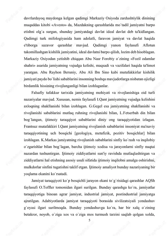 a'kidlangan. qadimgi turk mifologiyasida ham adolatli, faravon jamiyat va davlat haqida e'tiborga sazavor qarashlar mavjud. qadimgi yunon faylasufi aflotun takomillashgan kishilik jamiyatini, ideal davlatni barpo qilish, lozim deb hisoblagan. markaziy osiyodan yetishib chiqqan abu nasr forobiy o`zining «fozil odamlar shahri» asarida jamiyatning vujudga kelishi, maqsadi va vazifalari haqida ta'limot yaratgan. abu rayhon beruniy, abu ali ibn sino kabi mutafakkirlar kishilik jamiyati paydo bo`lishi sabablarini insonning boshqa mavjudotlarga nisbatan ojizligi birdamlik hissining rivojlanganligi bilan izohlaganlar. falsafiy tafakkur tarixida jamiyatning mohiyati va rivojlanishiga oid turli nazariyalar mavjud. xususan, nemis faylasufi i.qant jamiyatning vujudga kelishini axloqning shakllanishi bilan izohlagan. g.gegel esa jamiyatning shakllanishi va rivojlanishi sabablarini mutlaq ruhning rivojlanishi bilan, l.fetserbah din bilan bog`langan, ijtimoiy taraqqiyot sabablarini diniy ong taraqqiyotidan izlagan. frantsuz mutafakkiri i.qant jamiyatning rivojlanish sabablarini insoniyat ma'naviy taraqqiyotining uch bosqichi [geologiya, metafizik, pozitiv bosqichlar] bilan izohlagan. k.markas jamiyatning rivojlanish sabablarini sinfiy ko`rash va inqilobiy o`zgarishlar bilan bog`lagan, barcha ijtimoiy xodisa va …