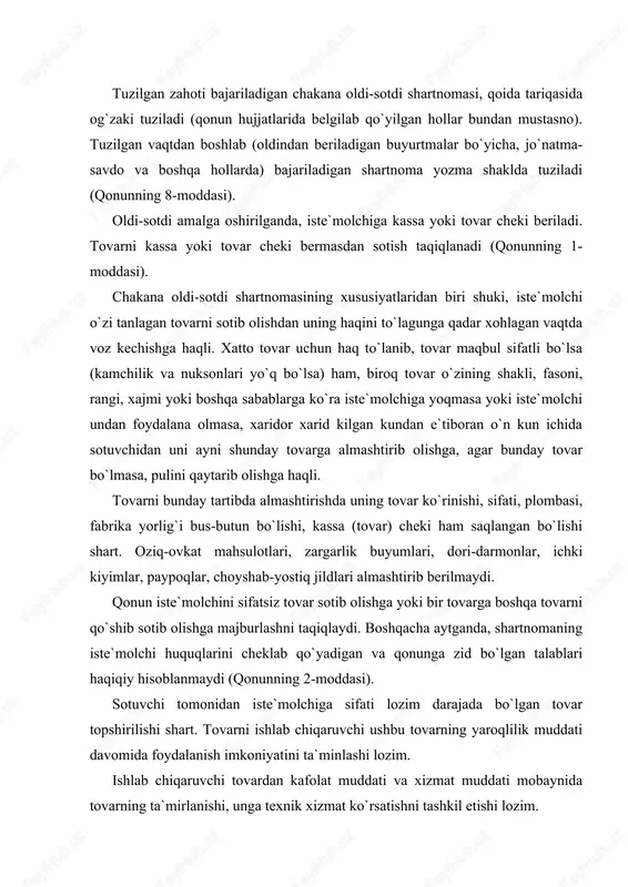 i davomida foydalanish imkoniyatini ta`minlashi lozim. ishlab chiqaruvchi tovardan kafolat muddati va xizmat muddati mobaynida tovarning ta`mirlanishi, unga texnik xizmat ko`rsatishni tashkil etishi lozim. fkda ham, “iste`molchilarning huquqlarini himoya qilish to`g`risida” qonunda ham iste`molchiga sifati lozim. darajada bo`lmagan tovar sotilishi oqibatlari va buning uchun sotuvchining javobgarligi aniq-ravshan belgilab qo`yilgan. bunday holatda sotuvchi bilan birgalikda tovarni ishlab chiqargan korxona ham solidar javobgar bo`ladi. iste`molchi o`ziga qulay bo`lishiga qarab, sotuvchiga yoki korxonaga o`z talablarini qo`ya oladi. xaridorga sifati lozim darajada bo`lmagan tovar sotilganda sotib oluvchining huquqlari oldi-sotdi shartnomasi haqidagi paragrafda bayon qilingan. bunga qo`shimcha ravishda shuni ham ta`kidlab o`tish o`rinliki, sotuvchi (tovar ishlab chiqaruvchi) tovarning xavfsiz bo`lishi uchun ham mas`uldir. ishlab chiqaruvchi tovar xizmat muddati yoki yaroqlilik muddati davomida, agarda bunday muddat belgilanmagan bo`lsa, tovar iste`molchiga sotilgan kundan e`tiboran o`n yil mobaynida uning xavfsiz bo`lishini ta`minlashi shart. tovar tuzilishiga, ishlab chiqarilishiga, tarkibiga bog`liq bo`lgan yoki boshqa nuqsonlarni, shuningdek, iste`molchining hayoti, sog`lig`i yoki …