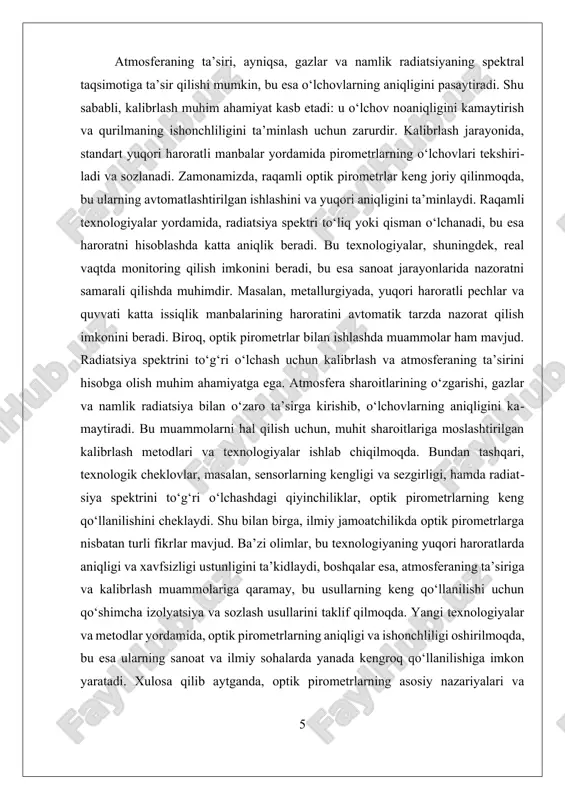 oratoriya sharoitida, o‘lchovlar turli harorat oralig‘ida amalga oshiriladi, bu esa pirometrning keng harorat diapazonida aniq ishlashini ta’minlaydi. shuningdek, kalibrlash usullari atmosfera ta'siriga qarshi chidamlilikni oshirishga qaratilgan. atmosferaning ta’siri, masalan, namlik, gazlar yoki chang, radiatsiya spektrining o‘zgarishiga olib kelishi mumkin, bu esa o‘lchovlarning xato bo‘lishiga sabab bo‘ladi. bu muammoni hal qilish uchun, odatda, atmosferaning ta’sirini hisobga olgan holda, maxsus filtrlar va muhit sharoitlariga moslashtirilgan kalibrlash metodlari qo‘llanadi. bundan tashqari, zamonaviy raqamli optik pirometrlar, ularning kalibrlash jarayonini avtomatlashtirish va real vaqt monitoring qilish imkoniyatini taqdim etadi, bu esa o‘lchovlarning aniqligi va ishonchliligini yanada oshiradi. kalibrlashda qo‘llaniladigan yana bir muhim usul – bu o‘lchovlarning takrorlanishi va statistik tahlil qilishdir. bu usul orqali, o‘lchovlar orasidagi farqlar aniqlanadi va ularning muayyan muhit sharoitlariga mos kelishi ta’minlanadi. shu bilan birga, kalibrlash jarayonida, ishlab chiqaruvchilar tomonidan taqdim etilgan kalibrlash standartlari va metodikalarga amal qilish muhimdir, chunki bu usullar yuqori haroratlarda ishlash uchun maxsus mo‘ljallangan. yuqori haroratli muhitlarda …