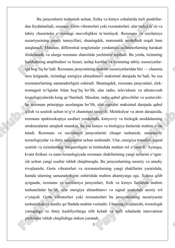 lish imkonini beradi. bu modellarda rezonans chastotasi tizimning tabiiy chastotasi bilan bog‘liq bo‘lib, ularning dizayni va parametrlarini aniqlashda muhim ahamiyatga ega. gerts vibratori modellari amaliy qo‘llanilishining asosiy yo‘nalishlari quyidagilardan iborat. birinchi navbatda, ular radio va televidenie sohalarida signal uzatish va qabul qilish tizimlarida keng qo‘llaniladi. rezonans texnologiyalari yordamida signallarning maksimal kuch bilan uzatilishi va qabul qilinishi ta’minlanadi. masalan, yuqori chastotali radio chastotalaridagi rezonatorlar yordamida signal uzatishning to‘liq va sifatli bo‘lishi ta’minlanadi. shuningdek, ultratovush texnologiyalarida, tibbiyotda ultratovushli qurilmalarda va molekulyar spektroskopiyada rezonans prinsipiga asoslangan qurilmalar keng qo‘llaniladi. gerts vibratori modellari molekulyar va atom darajasida ham muhim ahamiyat kasb etadi. molekulyar va atomlararo rezonanslar yordamida kimyo va fizika sohalarida strukturaviy va dinamik jarayonlar o‘rganiladi. bu jarayonlar, masalan, kimyoviy reaksiyalar yoki atomlarning energiya darajalarining o‘zaro ta’siri haqida ma’lumot beradi. shuningdek, kvant rezonans texnologiyalari — bu modellarning zamonaviy rivojlanish shakllaridan biridir. kvant rezonanslar yordamida elektronlar, yadro va molekulalar darajasidagi energiya transferi va signallarni aniqlash …