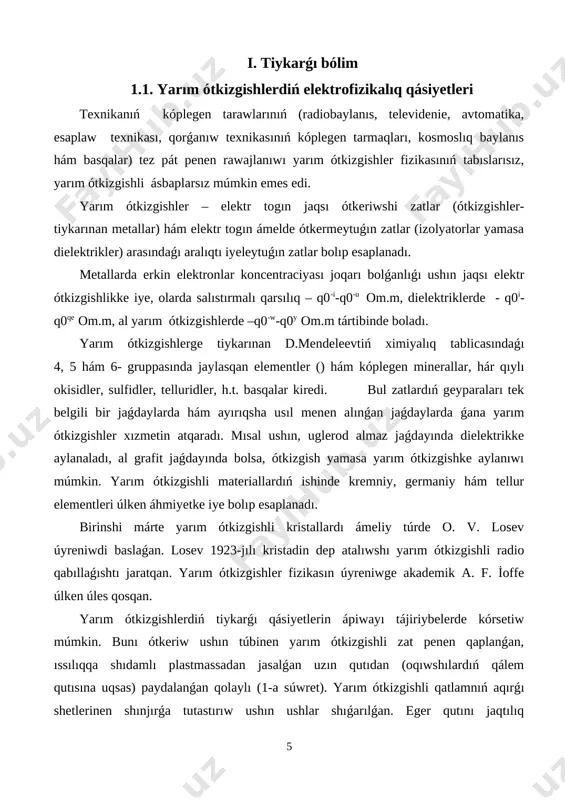 r bolmaydı. eger kristall elektr maydanına qoyılsa, onda elektr togı bolmaydı. absolyut nol temperaturada taza yarım ótkizgish ideal izolyator qásiyetlerine iye bolar edi. absolyut nolden joqarı temperaturalarda kristall pánjere atomları terbelmeli qozǵalısqa keledi, onıń ústine kristalldıń temperaturası qansha joqarı bolsa, terbelisler amplitudası da sonsha úlken boladı. bunda elektronlardan bir bólegi atomlardıń jıllılıq terbelisleri atomdı taslap ketiwi ushın jetkilikli energiya alıwı múmkin. elektron atomdı taslap ketkende elektronlıq baylanıs úziledi (4-súwret). elektron baylanıslarınıń úziliwi yarım ótkizgishli kristallǵa jaqtılıq, elektr hám magnit maydanları, rentgen hám radioaktivlilik nurlardıń hám t.b. lardıń nátiyjesinen júzege keliwi múmkin. atomdı taslap ketken elektronlardı erkin elektronlar yamasa ótkizgishlik elektronları dep ataladı. [image: ]bosaǵan elektronǵa qaraslı atom oń ionǵa aylanadı. elektron baylanıslarınıń tek erkin elektronlar hám oń ionlardıń payda bolıwına ǵana alıp kelmesten, bálkim gewek (yamasa tesik) dep atalıwshı, elektron baylanısdaǵı bos orınlardıń payda bolıwına da alıp keledi. bul gewek, qońsılas baylanıstaǵı valentli elektron menen tolıwı múmkin. bunda valentli baylanıs …