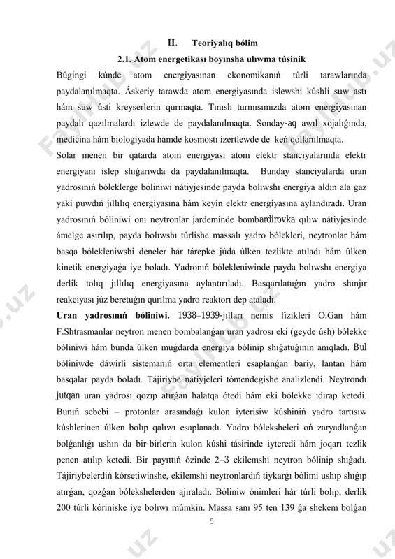 júz beriwi ushın ekilemshi neytronlardıń keyingi yadro bóliniwlerindegi qatnası ayrıqsha áhmiyetke iye. sonıń ushın neytronlardıń kóbeyiw koefficienti túsinigi kirgiziledi: k= (2.3) bul jerde: shama–i-etapta yadrolar bóliniwin payda etetuǵın neytronlar sanı bolsa, –onnan aldınǵı etapta yadrolar bóliniwin payda etetuǵın neytronlar sanı. kóbeyiw koefficienti tek neytronlar sanın emes, al bólinetuǵın yadrolar sanın da kórsetedi. eger k 1 bolsa, shınjır reakciyası kóshki tárizli ósip baradı hám yadro partlawına alıp keledi. yadro reaktorı. insaniyat ushın shınjır reakciyasın ámelge asırıw emes, al bólinip shıǵatuǵın energiyadan paydalanıw ushın onı basqarıw ayrısha áhmiyetke iye. awır yadrolardıń bóliniw shınjır reakciyasın ámelge asırıw hám basqarıw imkaniyatın beretuǵın qurılma yadro reaktorı delinedi. birinshi yadro reaktorı 1942-jılı e. fermi basshılıǵında chikago universiteti qasında qurılǵan. janılǵı sıpatında 5% ke shekem uran–235 penen bayıtılǵan tábiyi urannan paydalanatuǵın bul reaktordıń sxeması 2-súwrette kórsetilgen. 8 uran–235 yadrosında shınjır reakciyasın rawajlandırıw ıssı neytronlar járdeminde ǵana ámelge asırılıwı múmkin (energiyası 0,005–0,5 ev aralıǵında bolǵan neytronlar ıssı neytronlar …
