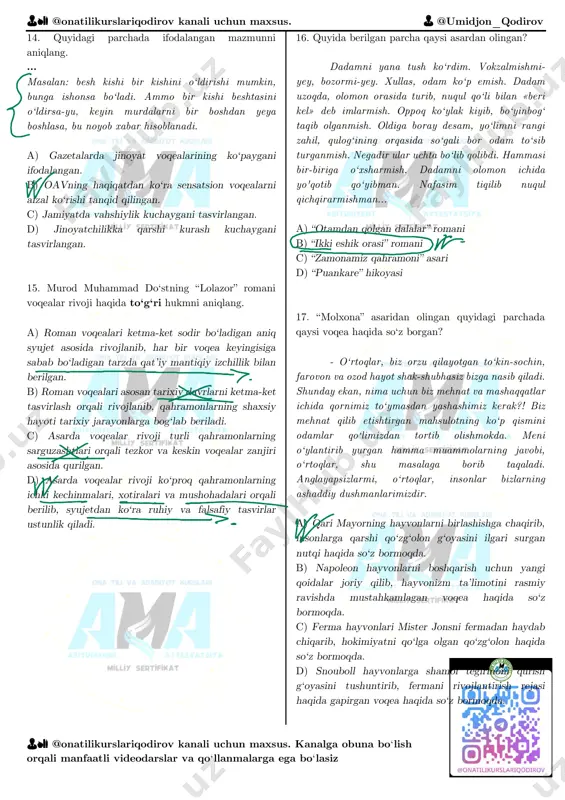 shafqatsizligi tanqid qilingan. 👨🏫 @onatilikurslariqodirov kanali uchun maxsus. 👨 @umidjon_qodirov 👨🏫 @onatilikurslariqodirov kanali uchun maxsus. kanalga obuna bo‘lish orqali manfaatli videodarslar va qo‘llanmalarga ega bo‘lasiz 14. quyidagi parchada ifodalangan mazmunni aniqlang. ... masalan: besh kishi bir kishini o‘ldirishi mumkin, bunga ishonsa bo‘ladi. ammo bir kishi beshtasini o‘ldirsa-yu, keyin murdalarni bir boshdan yeya boshlasa, bu noyob xabar hisoblanadi. a) gazetalarda jinoyat voqealarining ko‘paygani ifodalangan. b) oavning haqiqatdan ko‘ra sensatsion voqealarni afzal ko‘rishi tanqid qilingan. c) jamiyatda vahshiylik kuchaygani tasvirlangan. d) jinoyatchilikka qarshi kurash kuchaygani tasvirlangan. 15. murod muhammad do‘stning “lolazor” romani voqealar rivoji haqida to‘g‘ri hukmni aniqlang. a) roman voqealari ketma-ket sodir bo‘ladigan aniq syujet asosida rivojlanib, har bir voqea keyingisiga sabab bo‘ladigan tarzda qat’iy mantiqiy izchillik bilan berilgan. b) roman voqealari asosan tarixiy davrlarni ketma-ket tasvirlash orqali rivojlanib, qahramonlarning shaxsiy hayoti tarixiy jarayonlarga bog‘lab beriladi. c) asarda voqealar rivoji turli qahramonlarning sarguzashtlari orqali tezkor va keskin voqealar zanjiri asosida qurilgan. …
