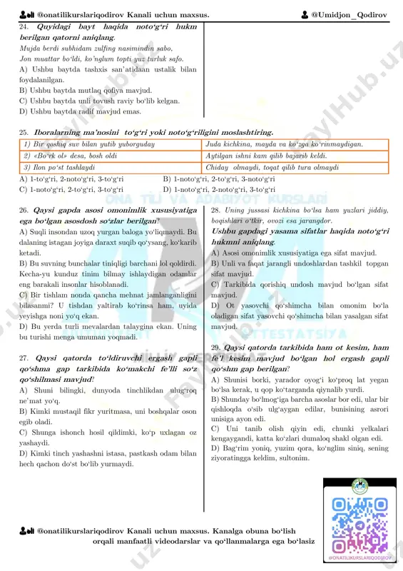 tushunib qolgan shahodat muftining bu so‘zi bilan kalonshoh ozgina yorishishi aniq edi. 2 •o‘zgalar tarafidan so‘zlangan fikr yoki bahs har qancha mantiqiy bo‘lganda ham kalonshohning qarshi chiqish fe’li bor edi. 3 •orada o‘z fikriga qarshi shuncha raddiya o‘tishini bilsa ham, parvosiz, go‘yo muroqabada turuvchi mulla abdurahmon yana iljayib bosh ko‘tardi. 👨🏫 @onatilikurslariqodirov kanali uchun maxsus. 👨 @umidjon_qodirov 👨🏫 @onatilikurslariqodirov kanali uchun maxsus. kanalga obuna bo‘lish orqali manfaatli videodarslar va qo‘llanmalarga ega bo‘lasiz 18. quyidagi gapda berilgan moslashuvchi so‘z birikmalari haqida to‘g‘ri fikrni aniqlang. men negadir, aftidan, «mehmon» so‘zidan ko‘nglim yorishib, ikki oyog‘imni qo‘limga olib chopa ketdim. a) ushbu gapda ikkita moslashuvli so‘z birikmasi bor. b) ushbu gapda moslashuvli so‘z birikmasidagi hokim so‘z to‘ldiruvchi vazifasini bajargan. c) ushbu gapda moslashuvli so‘z birikmasi mavjud emas. d) shaxs-son qo‘shimchalari asosida moslashuvli so‘z birikmalari hosil bo‘lgan. 19. “…ko‘z yoshi nima ekanidan mutlaqo bexabar edim. chunki bu saroyning eshiklari g‘am-alam uchun taqa- taq yopiq edi. …