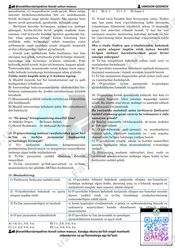 ng, endi odam qatoriga kirib, boshqalarga aql o ‘rgatadigan bo`lib qoldingmi?! 14. (qo‘llash, y3) ul oy o‘tlug‘ yuzin ochsa, navoiy, tegmasin de ko‘z, muhabbat tuxmidin o‘zga ul o‘t uzra sipand etmas. ushbu baytda qanday badiiy san’at mavjud? a) talmeh va nido b) nido va tazod c) tanosib va istiora c) tanosib va tajnis 15. (mulohaza, y3) quyidagi tuyuq mazmunidan kelib chiqib, asosiy g‘oyani aniqlang: uch baland aylab qanoatni qanot kim, yering hirs aylamish qa’ri qanot. ilginga olib riyozat toshini, kibr-u naxvat boshin ul toshdin qanot. a) inson o‘z baxtini moddiyatda emas, sabr va riyozatda topadi. b) ochko‘zlik va kibr insonni istaklardan insonni yiroqlashtiradi. c) qanoatli bo‘lgan inson hech qachon riyozatga ehtiyoj sezmaydi. d) har kim o‘z istagiga ko‘ra yashashi kerak 16. (qo‘llash, y3) qaysi javobda o`zlik nisbatdagi sifatdosh berilgan? a) shanbada to‘y keladigan, elyurtga osh beriladigan bo‘lgani uchun erta tongdanoq hovli gavjum edi. b) eshon otasining vasiyatiga amal qilib, to‘rdan …
