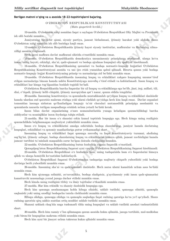 tdan xoli tasavvur etib bo‘lmaydi, chunki uning o‘zi hambir mavjudot sifatida tabiatning farzandidir. d) ota-onalarni farzand dog‘ida kuydiradigan, bolalarni yetim qiladigan, mamlakatni xarobaga aylantiradigan barcha baxtsizliklarning sababchisi urushdir. milliy sertifikat diagnostik test topshiriqlari muhyiddin shodmonov 4 17. shukur xolmirzayevning “ot egasi” hikoyasi qahramoni egamberdi xudoyberdiyev haqida qaysi ma’lumot to‘g‘ri? a) turli to‘siqlarga qaramay qishloq bolalarini o‘qitish uchun otxonani qayta ta’mirlab, maktab ochgach ziyoli ota. b) mamlakat va millat kelajagi uchun mardona kurashgan, oxir-oqibat jang maydonida halok bo‘lgan obraz. c) mas’ul lavozimlardan birida ishlashiga qaramay, birovning mulkiga ko‘z olaytirdigan salbiy obraz. d) vatan uchun jang qilayotgan paytda otidan ayrilib qolgach, otiga haykal o‘rnatgan jangchi yigit. milliy sertifikat diagnostik test topshiriqlari muhyiddin shodmonov 5 berilgan matnni o‘qing va u asosida 18–22-topshiriqlarni bajaring. o‘zbekiston respublikasi konstitutsiyasi (matn qisqartirib berildi.) 10-modda. o‘zbekiston xalqi nomidan faqat u saylagan o‘zbekiston respublikasi oliy majlisi va prezidenti ish olib borishi mumkin. jamiyatning biron-bir qismi, siyosiy partiya, jamoat birlashmasi, …