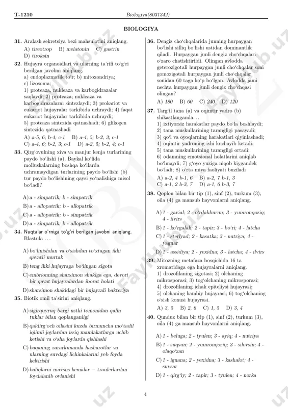 rilgan javobni aniqlang. blastula . . . a)bo‘linishdan va o‘sishdan to‘xtagan ikki qavatli murtak b) teng ikki hujayraga bo‘lingan zigota c)embrionning sharsimon shaklga ega, devori bir qavat hujayralardan iborat holati d) sharsimon shakldagi bir hujayrali bakteriya 35. biotik omil ta’sirini aniqlang. a) sigirquyruq bargi ustki tomonidan qalin tuklar bilan qoplanganligi b)qaldirg‘och oilasini kuzda birmuncha mo‘tadil iqlimli joylardan issiq mamlakatlarga uchib ketishi va o‘sha joylarda qishlashi c)baqaning zararkunanda hasharotlar va ularning suvdagi lichinkalarini yeb foyda keltirishi d)baliqlarni maxsus kemalar − traulerlardan foydalanib ovlanishi 36. dengiz cho‘chqalarida junning hurpaygan bo‘lishi silliq bo‘lishi ustidan dominantlik qiladi. hurpaygan junli dengiz cho‘chqalari o‘zaro chatishtirildi. olingan avlodda geterozigotali hurpaygan junli cho‘chqalar soni gomozigotali hurpaygan junli cho‘chqalar sonidan 60 taga ko‘p bo‘lgan. avlodda jami nechta hurpaygan junli dengiz cho‘chqasi olingan? a) 180 b) 60 c) 240 d) 120 37. targ‘il tana (a) va oqimtir yadro (b) shikastlanganda. . . 1) ixtiyorsiz harakatlar paydo bo‘la boshlaydi; 2) tana …