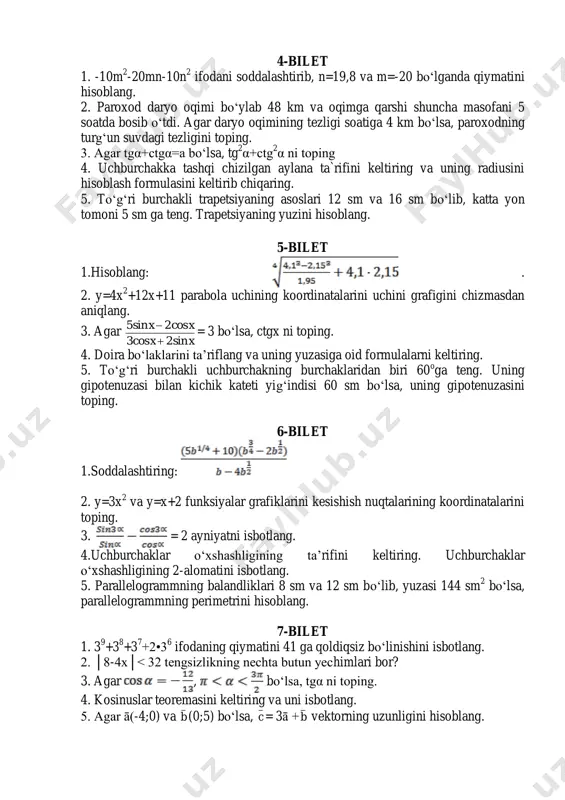sbotlang. 5. teng yonli uchburchakning uchidagi burchagi 120 o ga, yon tomoni 3 ga teng. shu uchburchakka tashqi chizilgan aylana radiusini toping. 13-bilet 1. 3 92000199819972001  ni hisoblang 2. {an} arifmetik progressiyada a2+a9=20 bo‘lsa, s10 ni hisoblang. 3. agar ctg( 4  + )=2 bo‘lsa, ctgα ni toping. 4. uchburchak o‘rta chizig‘ining ta’rifini keltiring. uchburchak o‘rta chizig‘i haqidagi teoremani isbotlang. 5. rombning katta diagonali 18 sm va bir burchagi 120 0 bo‘lsa, uning yuzini toping. 14-bilet 1. hisoblang. 3 2 3 1 3 2 10 404   2. {bn} geometrik progressiyada b1=2, q=3, sn=242 ekani ma’lum bo‘lsa, n ni toping. 3. hisoblang: (cos15 0 +sin15 0 ) 2 4. uchburchakka ichki chizilgan aylana ta’rifini keltiring va uning radiusini topish formulasini keltirib chiqaring. 5. ā(4;5) va b (x; 6) vektorlar berilgan. x ning qanday qiymatlarida vektorlar o‘zaro perpendikulyar bo‘ladi? 15-bilet 1. b ning qanday qiymatida: 325763b yetti xonali son …