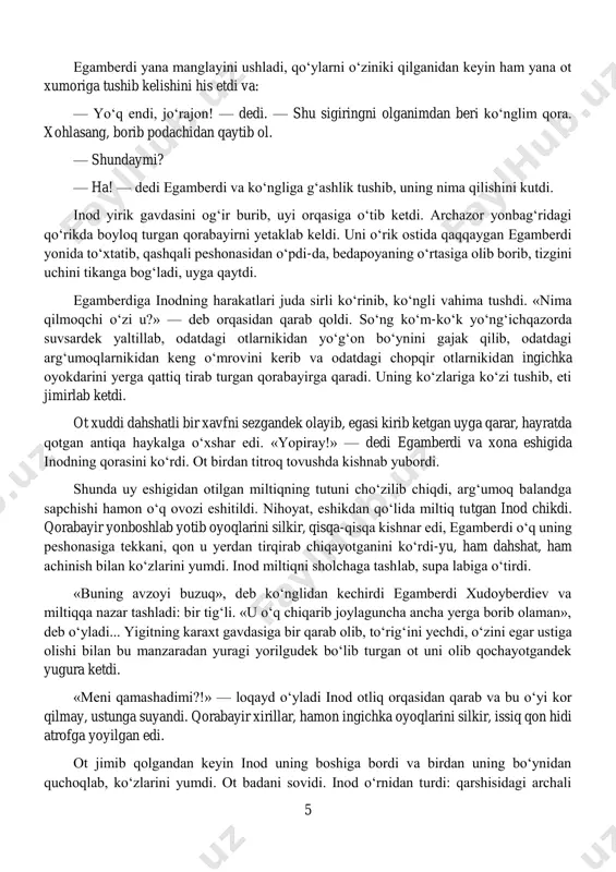 ta payqab qolsa, o‘zing javob berasan! — dedi. egamberdi kosani yalab, turdi. — men anavi qirning ortidagi eshmat podachining uyida bo‘laman, qosh qoraygandan keyin... sigirni yetaklab o‘t. cholga berib qo‘ysang, o‘zi podasining ichida boqib yuraveradi. lekin shu gap shu yerda qolsin, — dedi. so‘ng tahdid bilan davom etdi: — birovdan shu gapni eshitsam, inodboy, bilib qo‘y, ayb o‘zingga tushadi. organning odamini yo‘ldan urmoqchi bo‘lgan deyishadi seni. men uni sinagan edim, qancha shaxsiy moli borligini bilmoqchi bo‘lgan edim, deyman... menga ishonishadi. — to‘g‘ri gapingiz, — dedi inod. egamberdi ketgandan keyin qorabayirga egalik qilish istagi unga yana tinchlik bermadi, hafta o‘tkazib, xafaqon bir kayfiyatda tag‘in to‘rig‘ini yo‘rttirib, inodning chorbog‘ida paydo bo‘ldi. — bu ishimiz o‘tmadi, jo‘ra, — dedi u inodga. — senda ot borligini rayonning yetti yasharidan yetmish yasharigacha bilarkan. o’lgan desam ham ishonishmadi. yashirgan, topib keling... bo‘lmasam, ishga sovuqqonlik bilan qaragan, deb o‘zingizni javobgarlikka tortamiz, deyishdi. mana, keldim. — yana bir …