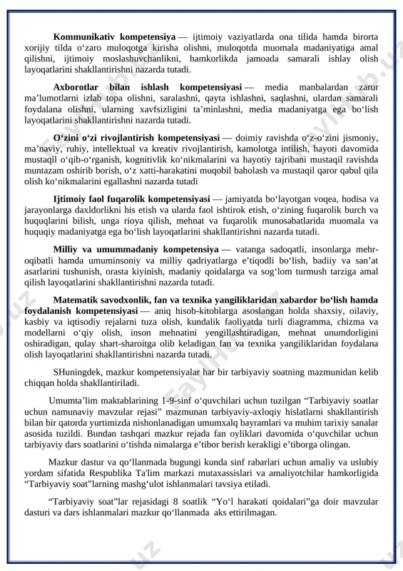 uvchilarda to‘g‘ri kasb tanlash, kitobxonlik madaniyatini shakllantirish, bo‘sh vaqtini to‘g‘ri taqsimlash, o‘z iqtidorini rivojlantirish uchun turli to‘garaklarni to‘g‘ri tanlash, tayyor ish joylarida ishlash emas, balki o‘zi ish joylarni yaratishi kabi qobiliyatlar shakllantiriladi. tarbiyaviy soat dasturlari oddiydan murakkablikka tamoyili asosida shakllantirilgan bo‘lib, quyidagi yo‘nalishlarni o‘z ichiga oladi. vatanparvarlik; axloqiy, huquqiy, jismoniy, gigienik, ekologik hamda estetik tarbiya shuningdek, o‘quvchilarni to‘g‘ri kasb tanlashga yo‘naltiradi. tarbiyaviy soatlarning mazkur yo‘nalishlari o‘zbekiston respublikasida ta’limning uzluksizligi, uzviyligi, o‘quvchi shaxsi va qiziqishlari ustuvorligidan kelib chiqib, ularda yosh xususiyatlariga mos ravishda quyidagi tayanch kompetensiyalar shakllantiriladi. kommunikativ kompetensiya — ijtimoiy vaziyatlarda ona tilida hamda birorta xorijiy tilda o‘zaro muloqotga kirisha olishni, muloqotda muomala madaniyatiga amal qilishni, ijtimoiy moslashuvchanlikni, hamkorlikda jamoada samarali ishlay olish layoqatlarini shakllantirishni nazarda tutadi. axborotlar bilan ishlash kompetensiyasi — media manbalardan zarur ma’lumotlarni izlab topa olishni, saralashni, qayta ishlashni, saqlashni, ulardan samarali foydalana olishni, ularning xavfsizligini ta’minlashni, media madaniyatga ega bo‘lish layoqatlarini shakllantirishni nazarda tutadi. o‘zini o‘zi …