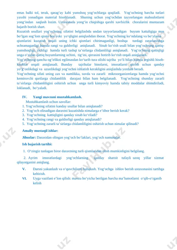 mahsulotlarni yong‘indan saqlash lozim. ustaxonada yong‘in chiqishiga qarshi xavfsizlik choralarini muntazam bajarib borish shart. kuzatish usullari yog‘ochning sifatini belgilashda undan tayyorlanadigan buyum kattaligiga mos bo‘lgan sog‘lom qismi bor yoki yo‘qligini aniqlashdan iborat. yog‘ochning ko‘ndalang va bo‘ylama qismlarini kuzatish orqali uning ichki qismlari chirimaganligi, boshqa turdagi zararlanishga uchramaganligi hamda rangi va guldorligi aniqlanadi. sinab ko‘rish usuli bilan yog‘ochning qattiq-yumshoqligi, zichligi hamda turli tashqi ta’sirlarga chidamliligi aniqlanadi. yog‘ochning qattiqligi unga o‘zidan qattiq buyumlarning uchini, tig‘ini, qirrasini botirib ko‘rish orqali aniqlanadi. yog‘ochning qancha og‘irlikni egilmasdan ko‘tarib tura olishi tajriba yo‘li bilan hamda tegishli hisob-kitoblar orqali aniqlanadi. bunday tajribalar binolarni, imoratlarni qurish uchun qanday yo‘g‘onlikdagi va uzunlikdagi yog‘ochni ishlatish kerakligini aniqlashda yordam beradi. yog‘ochning sifati uning zax va namlikka, suvda va zararli mikroorganizmlarga hamda yog‘ochni kemiruvchi qurtlarga chidamlilik darajasi bilan ham belgilanadi. yog‘ochning shunday zararli ta’sirlarga chidamliligini oshirish uchun unga turli kimyoviy hamda tabiiy moddalar shimdiriladi, loklanadi, bo‘yaladi. iv. yangi mavzuni mustahkamlash. mustahkamlash uchun …
