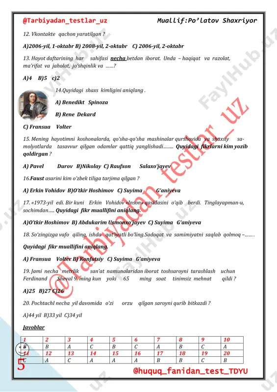 bolarimiz merosini chuqur o‘rganishimiz kerak @tarbiyadan_testlar_uz muallif:po’latov shaxriyor @huquq_fanidan_test_tdyu 7 . uni qanchako‘p o‘rgansak, bugun bizni tashvishga solayotgan juda ko‘p savollarga to‘g‘ri javob topamiz. quyidagi fikr muallifini aniqlang. a) shavkat mirziyoyev b)i.a.karimov c)o’tkir hoshimov 12. ko‘p til bilish – bitta qulfga tus hadigan bir necha kalitga ega bo‘lish degan gapdir. quyidagi fikr muallifini aniqlang. a) fransua volter b) beruniy c) tomas edison 13. «o‘g‘il dono bo‘lsa, ota rohatga yetadi» quyidagi fikr muallifini aniqlang. a) a.yugnakiy b) mahmud qoshg‘ariy c) umar xayyom 14. odamning quvvati to o‘ttiz to‘rt yoshgacha har kuni ziyoda bo‘ladi. o‘ttiz to‘rt yoshdan qirq yoshgacha quvvat ko‘paymaydi……. quyidagi fiklar olingan manbani toping. a)amir temur xazinasidan b) «sharq hikmat va rivoyatlari» kitobidan c)ming bir kecha dan. 15. ko‘rdimki, vaqtini «essiz» ,«qaniydi», «koshki»lar bilan o‘tkazgan kishining umri eng qisqa ekan. quyidagi fikr muallifini aniqlang. a) fransua volter b) tomas edison c) najmiddinkubro 16. agar bir umrning qadrini bilmoqchi bo‘lsang ____________ …