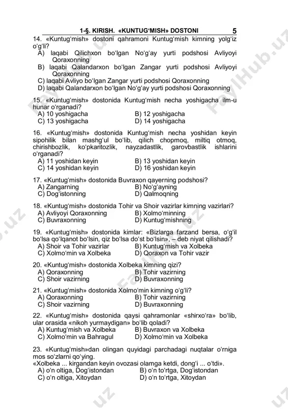 kesishga farmon beradi. 27. «kuntug‘mish»da xolbeka ko‘shkining zinasi qancha? a) yigirma b) o‘ttiz c) qirq d) ellik 28. «kuntug‘mish» dostonida buvraxon xolbekani qayerda ko‘rib unga oshiq bo‘lib qoladi? a) 50 zinali ko‘shkiga chiqib, olamni tomosha qilib o‘tirgan paytida b) qirq kanizi bilan bog‘da sayr qilib yurganida c) 40 zinali ko‘shkiga chiqib, olamni tomosha qilib o‘tirgan paytida d) ellik qizi bilan el ichida noz qilib yurganida 29. «kuntug‘mish» dostonidan olingan quyidagi so‘zlarni kim aytgan? «har kim xolbeka deb aytsa, olti oy zindonda boqtiraman, suyagini toshga chaqtiraman, terisini tiriklay so‘yaman, ichiga somon tiqtiraman, ikki ko‘zini o‘yaman, tepasiga moyni quyaman». a) buvraxon b) qoraxon c) qalandarxon d) azbarxo‘ja 30. «kuntug‘mish» dostonida xolbeka va kuntug‘mishning tushida ularni kimlar uchrashtiradi? a) mardon g‘oyiblar b) parilar c) jinlar d) chiltanlar 7 1-§. kirish. «kuntug‘mish» dostoni 31. «kuntug‘mish» dostonida ilk bora bir-birlarini tushlarida ko‘rgan xolbeka va kuntug‘mish tushida nimalarini almashib, turmush quradilar? a) uzuklarini b) tumorlarini c) …