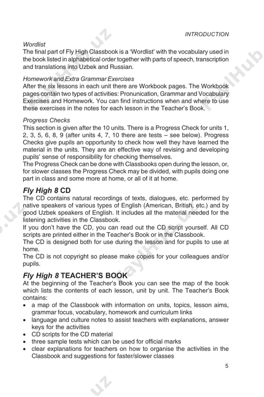 pil who has attended classes and completed all class activities and exercises as well as homework tasks should do well. the listening exercises contained in the tests are not recorded on the cd. you should read them to your class. 4 frequently used activities in fly high 8 titles of the lessons and units they include new words which are not introduced separately in the lesson, so it is essential for the teacher to focus on them during the lessons. where possible the title includes the vocabulary or language point of the lesson. they are designed to help pupils to understand what the lesson will be about, and to remember it. matching activities in these kind of activities pupils match the pictures and the new words by guessing the meaning. when they finish they should check their answers with you or with their partners to find out whether they guessed …
