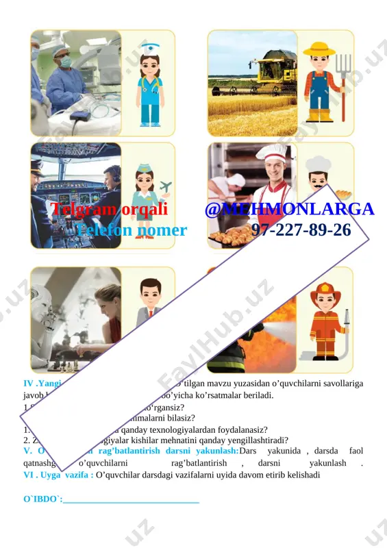 rga telefon nomer 97-227-89-26 mo‘yqalamni to‘g‘ri ushlang. mo‘yqalam uchini yelimga botirib oling va yelimni detalning teskari tomonidan surting. ish jarayonida tozalikka rioya qilgan holda kerakli vositalar (karton, qog‘oz, maxsus polimer tagliklar)dan foydalaning. detal bir tekis yopishishi uchun salfetkadan foydalaning. yelim qopqog‘ini ochiq qoldirmang. ish tugaganidan keyin, mo‘yqalamni yaxshilab yuvib, taglikda quriting. iv .yangi mavzuni mustahkamlash .o’tilgan mavzu yuzasidan o’quvchilarni savollariga javob beriladi va ularga amaliy ishlar bo’yicha ko’rsatmalar beriladi. aziz bolajonlar! biz dastlab qalam, chizg‘ich, rangli qog‘oz, qog‘oz tekislagich, qaychi, yelim, mo‘yqalam bilan ishlashni o‘rganamiz. [image: ] v. o’quvchilarni rag’batlantirish darsni yakunlash:dars yakunida , darsda faol qatnashgan o’quvchilarni rag’batlantirish , darsni yakunlash . vi . uyga vazifa : o’quvchilar darsdagi vazifalarni uyida davom etirib kelishadi telgram orqali @mehmonlarga telefon nomer 97-227-89-26 o`ibdo`:______________________________ image5.png image6.png image7.png image8.png image9.png image10.png image1.png image2.png image3.png image4.png