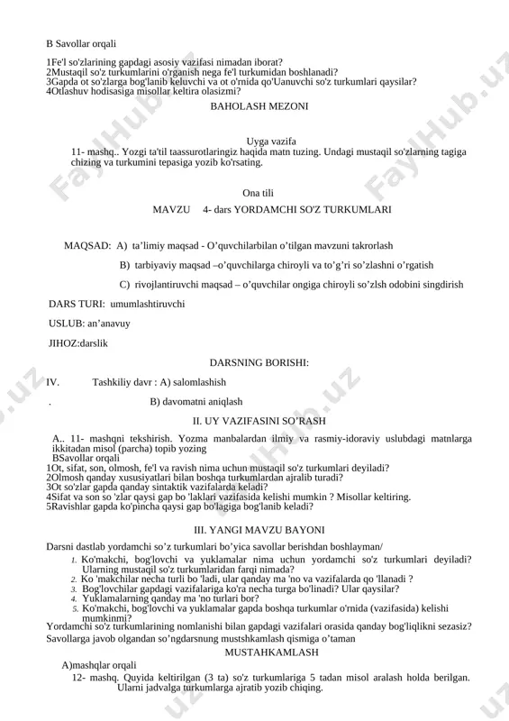 atlari bilan boshqa turkumlardan ajralib turadi? 3. ot so'zlar gapda qanday sintaktik vazifalarda keladi? 4. sifat va son so 'zlar qaysi gap bo 'laklari vazifasida kelishi mumkin ? misollar keltiring. 5. ravishlar gapda ko'pincha qaysi gap bo'lagiga bog'lanib keladi? savollarga javob olgandan so’ngdarsnung mustshkamlash qismiga o’taman mustahkamlash a) mashqlar orqali 7- mashq. quyida barcha (6 ta) mustaqil so'z turkumlarining har biriga 5 tadan misol aralash holda berilgan. ularni jadvalga ajratib joylashtiring. kuz, biz, ertalab, o'tirmoq, o'ntacha, buyuk, bormoq, sakkizinchi, hech kim, chopmoq, chiroy, uchala, qani, foydalanmoq, uyqu, chiroyli, bugun, bari, mardlarcha, befoyda, so'zlamoq, shi- rin, picha, foyda, uzun, mingta, har narsa, ohista, havo, oltov. fe'l ot sifat son ravish olmosh o’tirmoq kuz buyuk o’ntacha ertalab biz bormoq chiroy befoyda sakkizinchi bugun hech kim chopmoq uyqu chiroyli uchchala mardlarcha bari foydalanmoq foyda shirin mingta picha har narsa so’zlamoq havo uzun oltov ohits a 8- mashq. mustaqil so'z turkumlariga misollar topish yuzasidan …