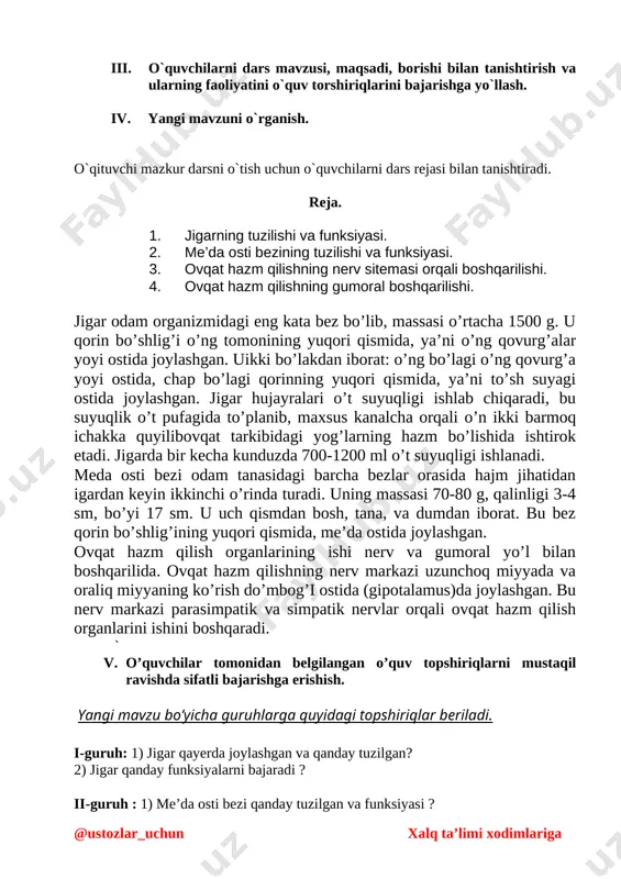 da ishlab chiqariladigan insulin garmoni kamaysa, qandli diabet kasalligi paydo bo’ladi.insulin garmoni organizmda qand almashinuvini boshqarishda ishtirok etadi. ovqat hazm qilishning nerv markazi uzunchoq miyada va oraliq miyaning ko’rish do’mbog’i ostida joylashgan.bu nerv markazi parasimpatik va simpatik nervlar orqali ovqat hazm qilish organlari ishini boshqaradi. gipofiz bezidanajraladigan garmonlarning ba’zilari ovqat hazm qilish bezlari ishini kuchaytiradi,qalqonsimon bezning tiroksin garmoni esa bu bezlar ishini susaytiradi . bundan tashqari, me’daning chiqish qismining shilliq qavatidan gastrin va gastron garmonlari ajraladi. gastrin garmoni me’da bezlarining shira ajratish funksiyasini kuchaytiradi,gastron esa shira ajralishini kamaytiradi.bundan tashqari, ovqat hazm qilish shartli reflekslar orqali ham boshqariladi.bu reflekslarning markazi bosh miya yarim sharalrining po’stloq qismida joylashgan.ovqatlanishning shartli reflekslari odam tug’ilgan vaqtda ,yani chaqaloqlik davrida bo’lmaydi, hayot tajribasi ortishi natijasida paydo bo’la boshlaydi. vi. yangi mavzuni mustahkamlash. 1) me’da osti bezining garmoni qaysi? a. somatrop garmoni b. tripsin garmoni c. tireotrop garmoni d. lipaza garmoni e. insulin garmoni 2) jigarda bir-kecha …