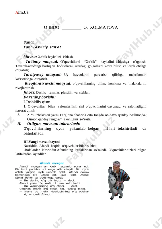 imiy maqsad: o’quvchilarni hayvonlar rasmini ishlashga o’rgatish. tarbiyaviy maqsad: o’quvchilarni ertak orqali laqma bo’lmaslikka o’rgatish. rivojlantiruvchi maqsad: o’quvchilarning bilim, konikma va malakalarini rivojlantirish. jihozi: darslik, mavzuga doir ko’rgazmalar, rasmlar, qalamlar, rasm daftari, bo’yoq. darsning borishi: i.tashkiliy qism. 1. o’quvchilar bilan salomlashish, sinf o‘quvchilarini davomadi va salomatligini nazorat qilish. 2. erta tongda ob-havo qanday bo’lmoqda? osmon qanday rangda?” ekanligini so’rash. ii. otilgan mavzuni takrorlash: o’quvchilarning uyda yakunlab kelgan ishlari tekshiriladi va baholanadi. iii.yangi mavzu bayoni -bolajonlar siz “uch tulki” ertagini eshitganmisiz? -unda darslikda berilgan “uch tulki” ertagini birgalikda o’qiymiz. ertakning mazmuni quyidagicha: qashqa laqabli quyon eshagini minib, xo’tigini ergashtirib o‘rmonga yo’l oladi. do'stlari o‘rmonda ayyor tulkilar borligini aytib, uni ogohlantirishadi. qashqa ularning gapiga kirmaydi. o’rmonda u dastlab ota tulkiga xo’tigini, so‘ng ona tulkiga eshagini o’g’irlatadi. aldangan quyon ko’l yoasida yig’lab o’tirgan tulkichaga duch keladi va undan nima sababdan yig’layotganligini so’raydi. tulkicha hamyoni suvga tushib ketganligini, agar hamyonni suvdan olib chiqib bersa …