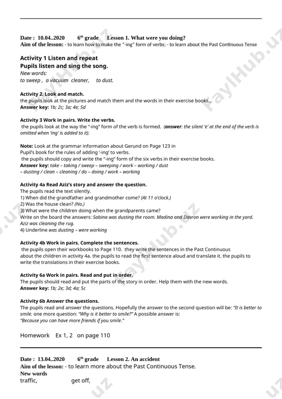 and the words in their exercise books., answer key: 1b; 2c; 3a; 4e; 5d activity 3 work in pairs. write the verbs. the pupils look at the way the “-ing” form of the verb is formed. (answer: the silent ‘e’ at the end of the verb is omitted when ‘ing’ is added to it). note: look at the grammar information about gerund on page 123 in pupil’s book for the rules of adding ‘-ing’ to verbs. the pupils should copy and write the “-ing” form of the six verbs in their exercise books. answer key: take – taking / sweep – sweeping / work – working / dust – dusting / clean – cleaning / do – doing / work – working activity 4a read aziz’s story and answer the question. the pupils read the text silently. 1) when did the grandfather and grandmother come? (at 11 o’clock.) 2) was …