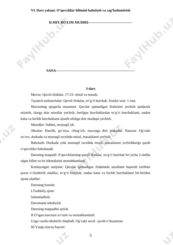 ng yechilishi: 1) ikkinchi do‘konga keltirildi - 56 - 12 = 44 (kg); 2) hammasi bo’ib keltirildi - 56 + 44 = 100 (kg). darsdagi faolligiga qarab o‘quvchilar baholanadi. uyga qo‘shimcha topshiriq: ikki xonali sonlarni xonadan o‘tib ayirish usullarini takrorlash va puxta o‘zlashtirib kelish. vi. dars yakuni. o’quvchilar bilimini baholash va rag’batlantirish ilmiy bo’lim mudiri-------------------------------------- sana-------------------------------------------------------------------- 3-dars mavzu: qavsli ifodalar. 17-23- misol va masala tayanch tushunchalar: qavsli ifodalar, to‘g‘ri burchak. soatlar soni: 1 soat. mavzuning qisqacha mazmuni: qavslar qatnashgan ifodalami yechish qoidasini eslatish, ularga doir misollar yechish, berilgan burchaklardan to‘g‘ri burchaklami, undan katta va kichik burchaklami ajratib olishga doir mashqni yechish. metodlar: suhbat, mustaqil ish. jihozlar: darslik, go‘niya, chizg‘ich, mavzuga doir plakatlar. nazorat: og‘zaki so‘rov, doskada va mustaqil ravishda misol, masalalarni yechish. baholash: doskada yoki mustaqil ravishda misol, masalalarni yechishlariga qarab o‘quvchilar baholanadi. darsning maqsadi: 0‘quvchilarning qavsli ifodalar, to‘g‘ri burchak bo‘yicha 2-sinfda olgan bilim va ko‘nikmalarini mustahkamlash. kutilayotgan natijalar: qavslar …