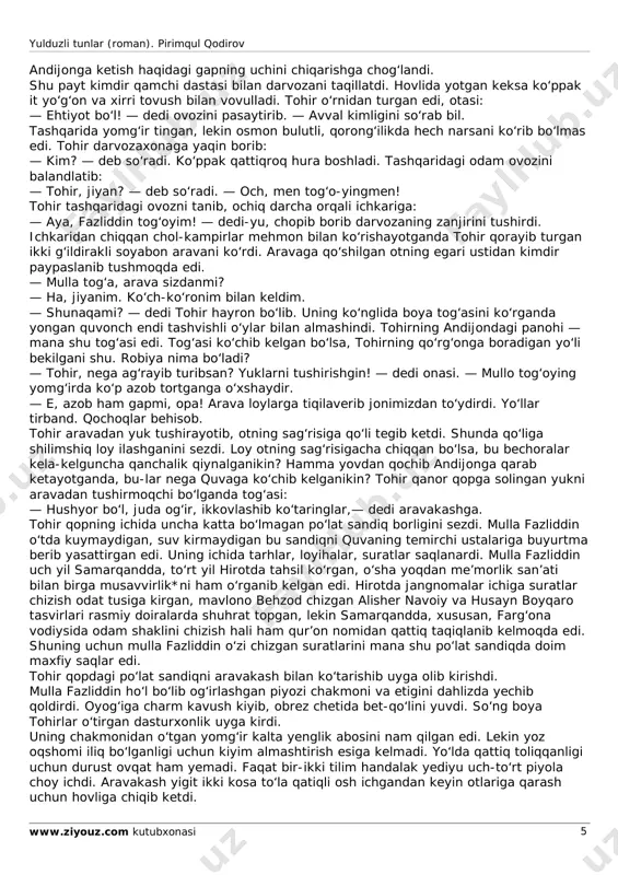 h ko‘rdim, tohir og‘a! ilohi tushim o‘ng kelmasin!.. endi tohir ham xavotirlanib, qizni quchog‘idan bo‘shatdi-da, uning katta-katta bo‘lib ketgan ko‘zlariga qaradi: — yomon tushmi? — aytishga ham tilim bormaydir. — tushga nelar kirmas!.. ayt!.. mayli... — sizni bir qora ho‘kiz xanjarday shoxlari bilan suzib... yo‘q! yo‘q! eslasam, etim junjikib ketadir! tohir yomon bir falokatni oldindan sezganday yuragi uvushdi: — shoshilmay gapir! suzgan bo‘lsa, qon oqdimi? — qon? ha, ha.. qon tirqirab ketdi. — unday bo‘lsa qo‘rqma. tushdagi qon — yorug‘lik. otam doim shunday deydi. — tangrim shu ta’birni rost keltirsin! tohir og‘a, men... agar andijonga siz bormasangiz... men ham ketmasmen. neki bo‘lsak, shu yerda... birga... majnuntol barglari orasidan sirqib tushayotgan yomg‘ir tomchilari qizning payvasta yulduzli tunlar (roman). pirimqul qodirov www.ziyouz.com kutubxonasi 4 qoshlariga, tig‘iz kipriklariga tekkan. tohirning nazarida, robiya yomon bir baxtsizlik bo‘lishini hozirdan sezib, ko‘ziga yosh olayotgandek ko‘rinardi. — mendan ko‘p xavotirlanma, robiya. men bir dehqon odammen. havo ochilsa, …