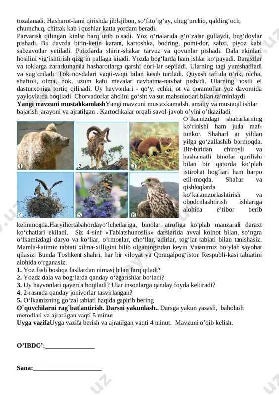 vazifauyga vazifa berish va ajratilgan vaqti 4 minut. mavzuni o’qib kelish. o’ibdo’:_______________ sana:_____________________ mavzu: yulduzlar. quyosh ta’limiy maqsad: o’quvchilarning og’zaki va yozma nutqlarini o’stirish tarbiyaviy maqsad: o’quvchilarning axloqiy tarbiyalarini mustahkamlash rivojlantiruvchi maqsad: o’quvchilarga iqtisodiy bilimlar berish. axborotlar bilan ishlash kompetensiyasi: :kompyuter, televizor va boshqa manbalardan zarur ma’lumotlarni izlab topa olish, ulardan samarali foydalana olish. o‘zini o‘zi rivojlantirish kompetensiyasi: fan to‘garagida mustaqil o‘rganish orqali bilimini oshirib borish, sportning yoshiga mos turi bilan shug‘ullanish, o‘zini tuta olish, to‘g‘riso‘z bo‘lish, o‘zining xatosini tushunish, atrofidagi tabiat manzaralarini estetik his etish. matematik savodxonlik, fan va texnika yangiliklaridan xabardor bo‘lish hamda foydalanish kompetensiyasi: xarita, globus bilan ishlashda hisoblashning qulay usullarini qo‘llay olish, aniq hisob-kitoblarga asoslangan holda kundalik faoliyatda zarur bo‘lgan dastlabki rejalarni tuza olish, suvni isrof qilmaslik va tejamkorlikning ma’nosini tushunish, unga amal qilish. dars turi: yangi materialni o’rganish dars jihozi: rasmlar,bukletlar darsning borishi. t/r bo’limlar vaqti 1 tashkiliy qism 3 daqiqa 2 o`tgan mavzuni mustahkamlash …