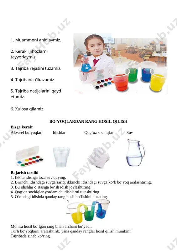 a jami 45 daqiqa i.tashkiliy qism. 1.o’quvchilar bilan 2.salomlashish . 3.davomatni aniqlash . ii .o’tgan mavzuni mustahkamlash: o’tgan mavzu yuzasidan savol javob orqali guruhlar bilan ishlab mavzu haqidagi fikrlar va umumiy hulosalar mustahkamlanadi. o’quvchilarni qiziqtirgan mavzuga doir qo’shimcha savollarga javob beriladi. iii. yangi mavzu bayoni. bizga ko‘k, qizil, yashil va sariq gullar kerak. bog‘da faqat oq gullar o‘sadi. qanday qilib oq gullardan rangli gul hosil qilish mumkin? 1-tajriba bizga kerak: oq gular oziq bo‘yoqlari idishlar suv [image: image7.png] [image: image8.png] [image: image9.png] [image: image10.png] bajarish tartibi 1. oziq bo‘yoqlaridan ko‘k, qizil, yashil va sariq rangli eritma tayyorlang. 2. oq gullarni idishdagi rangli suyuqlikka soling. 3. vaqtni belgilang. 4. gullarning bo‘yalishini kuzating. [image: image11.png] qanday qilib tabiiy bo‘yoq hosil qilish mumkin? 2-tajriba bizga kerak olma lavlagi limon pomidor sabzi [image: image12.png] [image: image13.png] [image: image14.png] [image: image15.png] [image: image16.png] qirg‘ich doka, oq mato shisha idishlar [image: image17.png] [image: image18.png] [image: image19.png] …